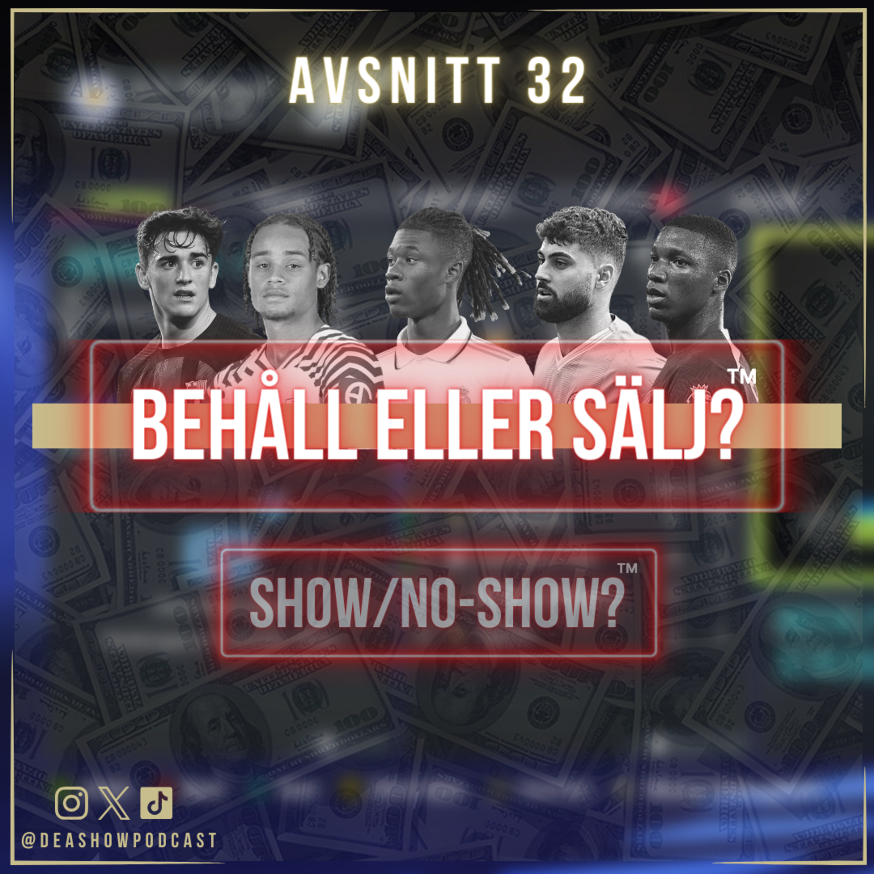32. [Behåll eller Sälj?] & [Show-NoShow?] #1 episode artwork