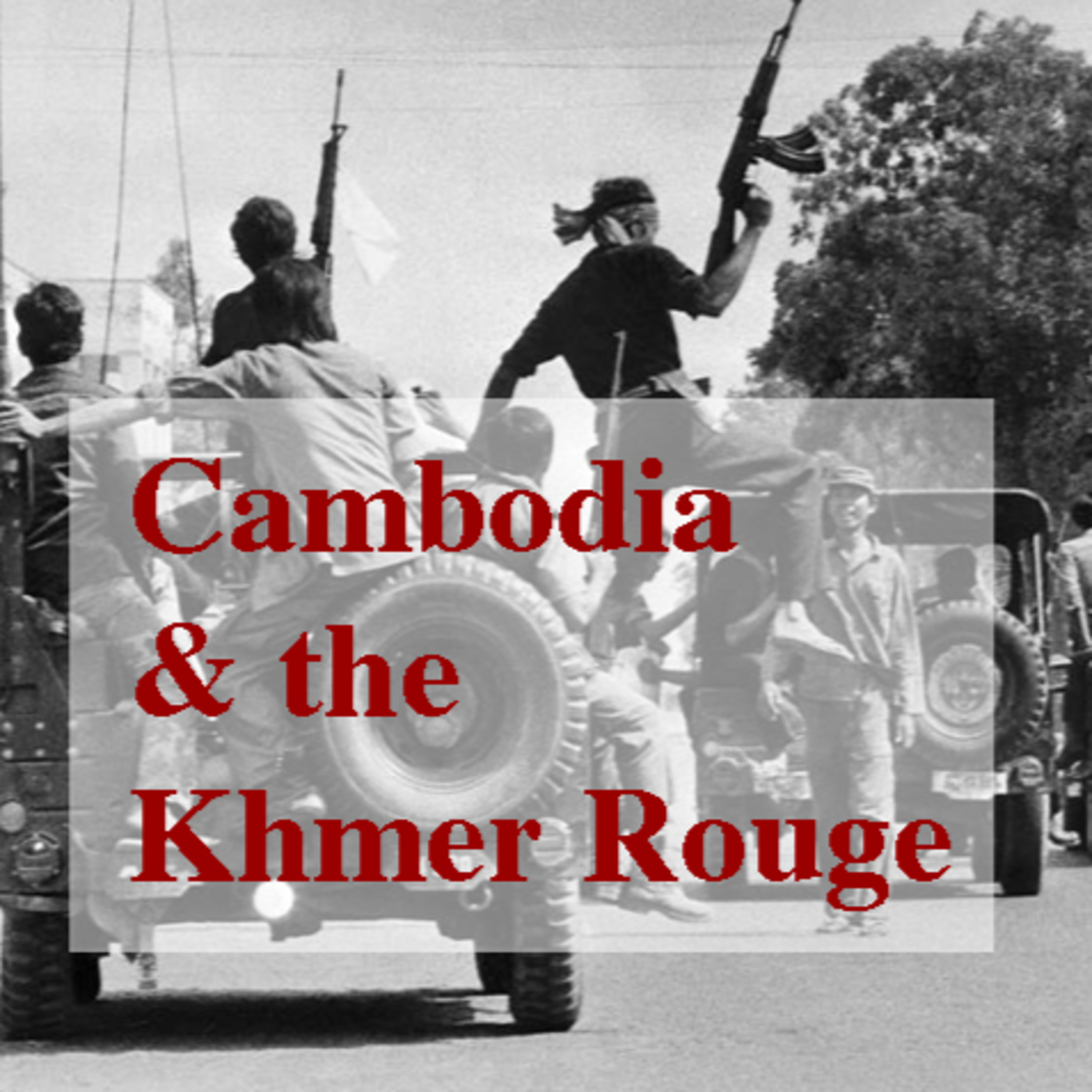 Cambodia and the Khmer Rouge episode artwork