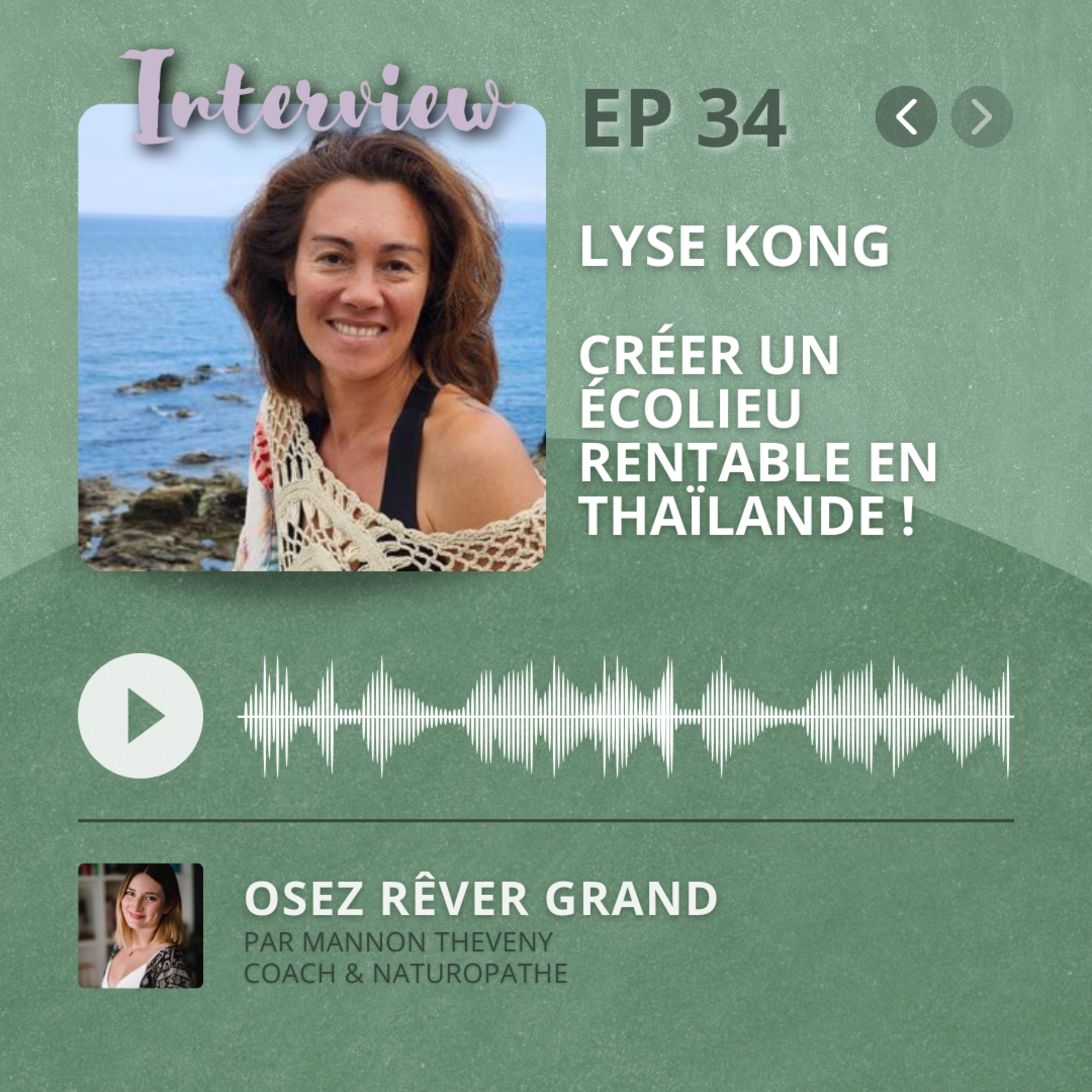 34. Lyse Kong - Créer un écolieu rentable en Thaïlande !