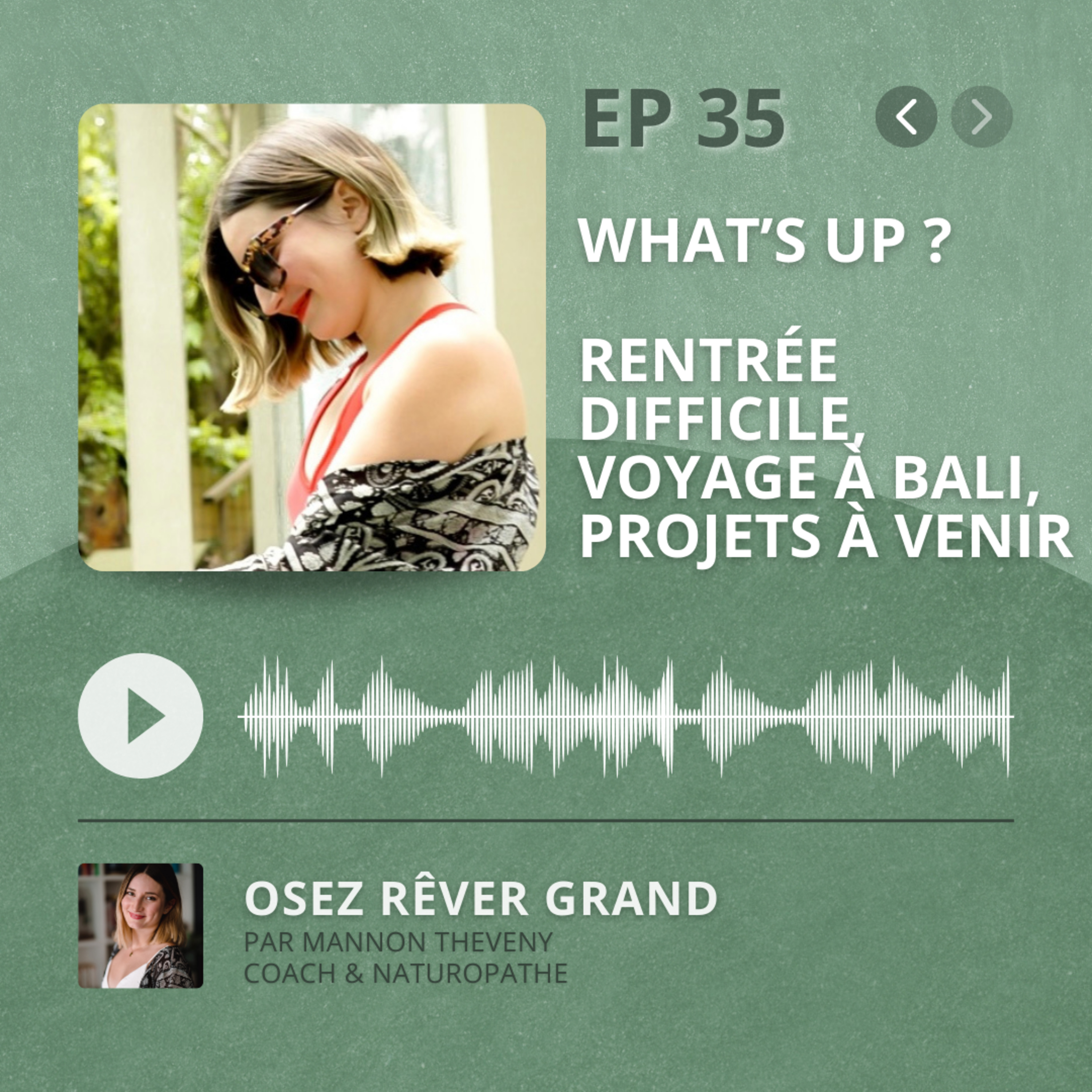 35. What's Up ? - Rentrée difficile, voyage à Bali, projets à venir...