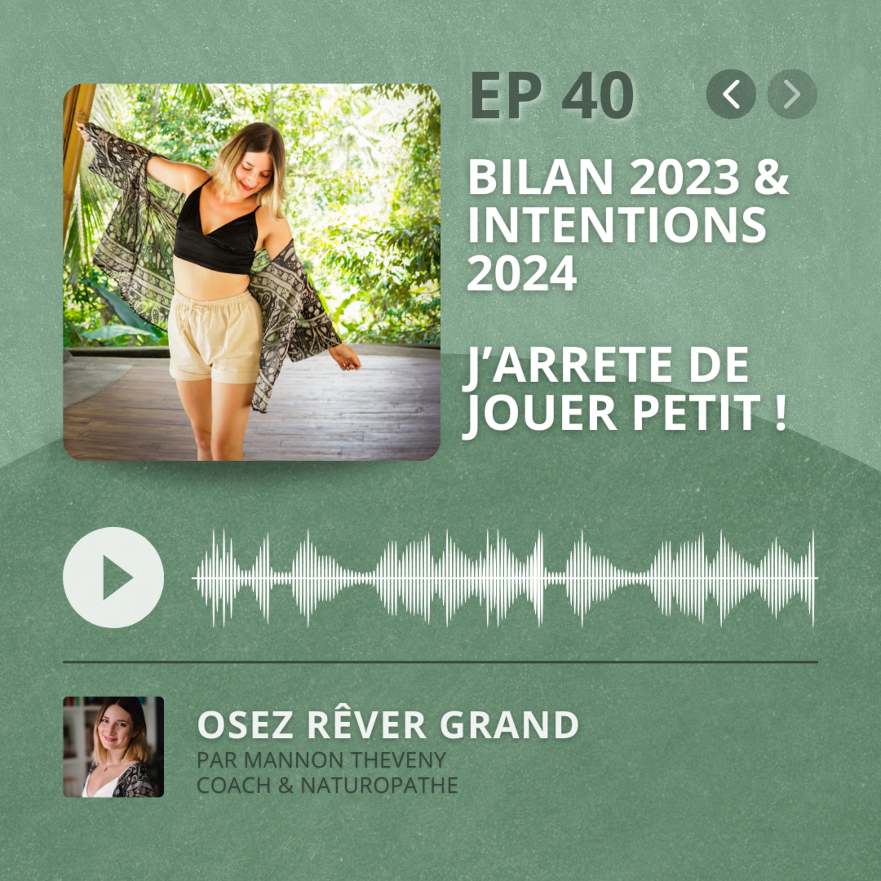 40. Bilan 2023 & Intentions 2024 : J'arrête de jouer petit !