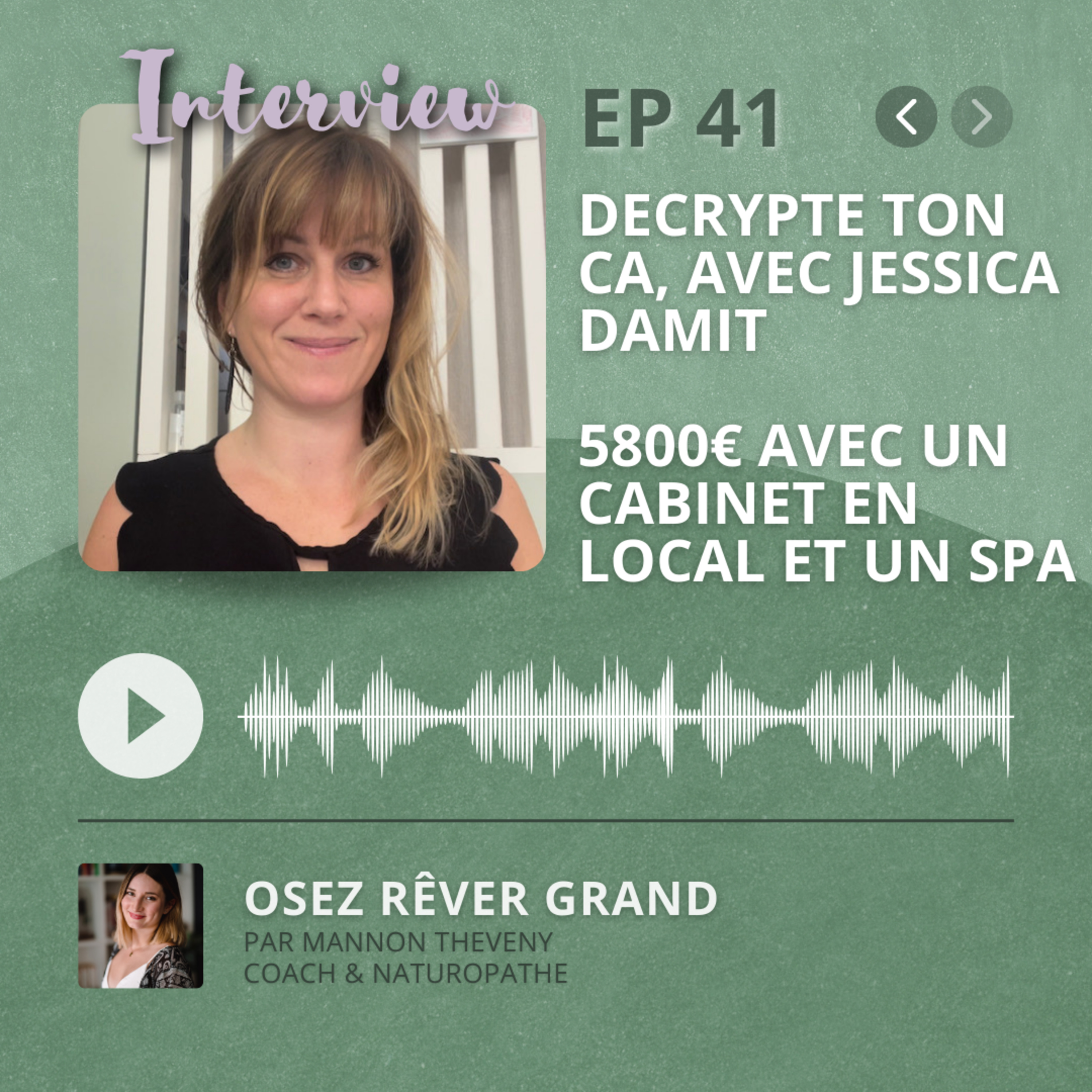 41. Decrypte ton CA avec Jessica Damit : 5800€ avec un cabinet en local et un SPA