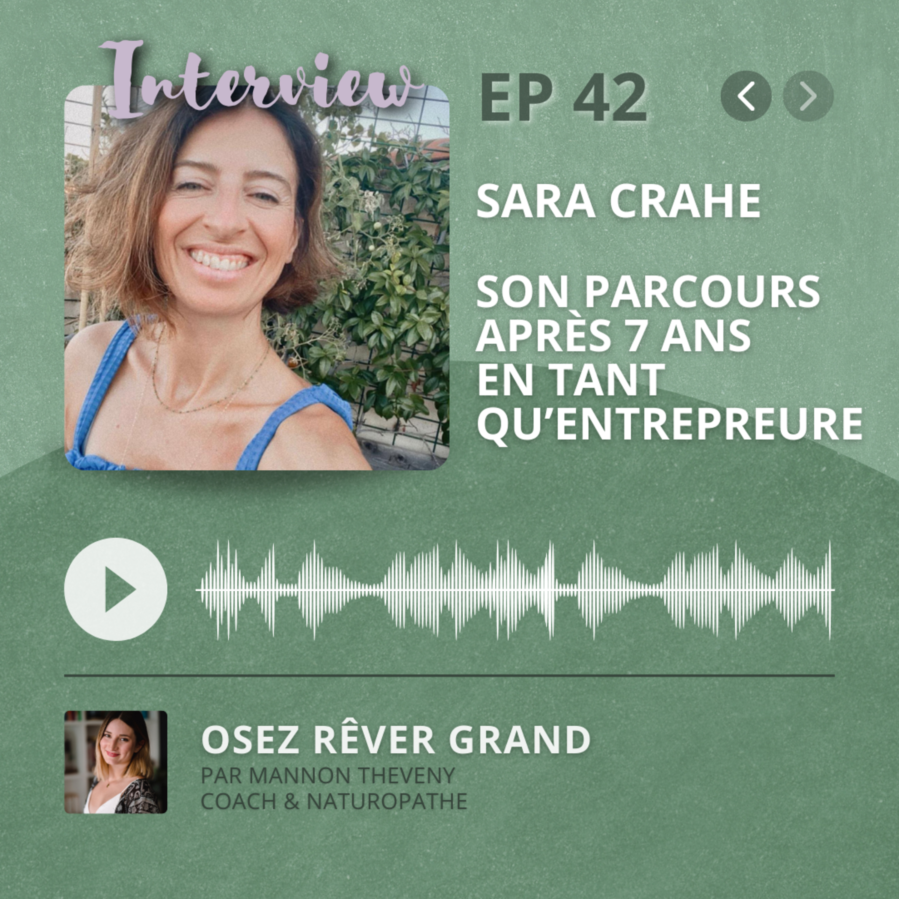 42. Sara Crahe - Son parcours & ses enseignements après 7 ans dans l'entrepreneuriat !
