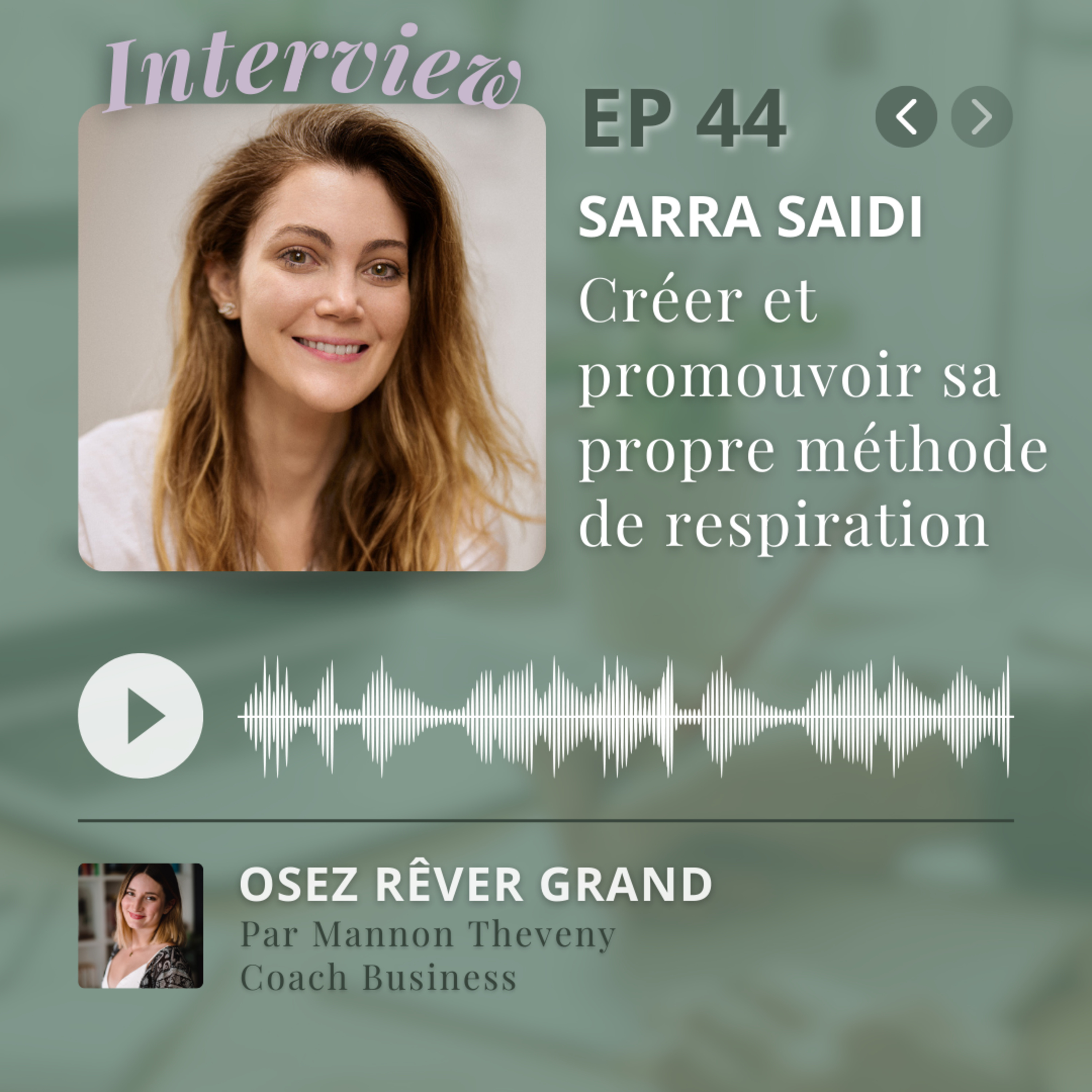 44. Sarra Saïdi - Créer & promouvoir sa propre méthode de respiration