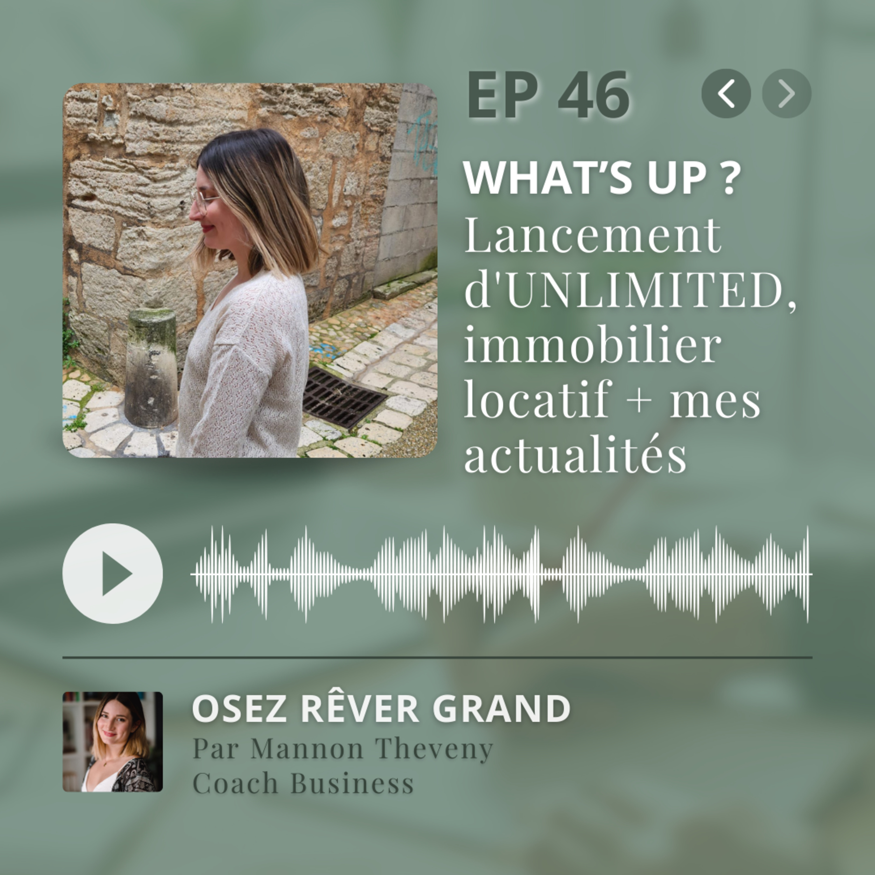 46. What's Up ? - Lancement d'UNLIMITED, immobilier locatif & mes actualités du moment