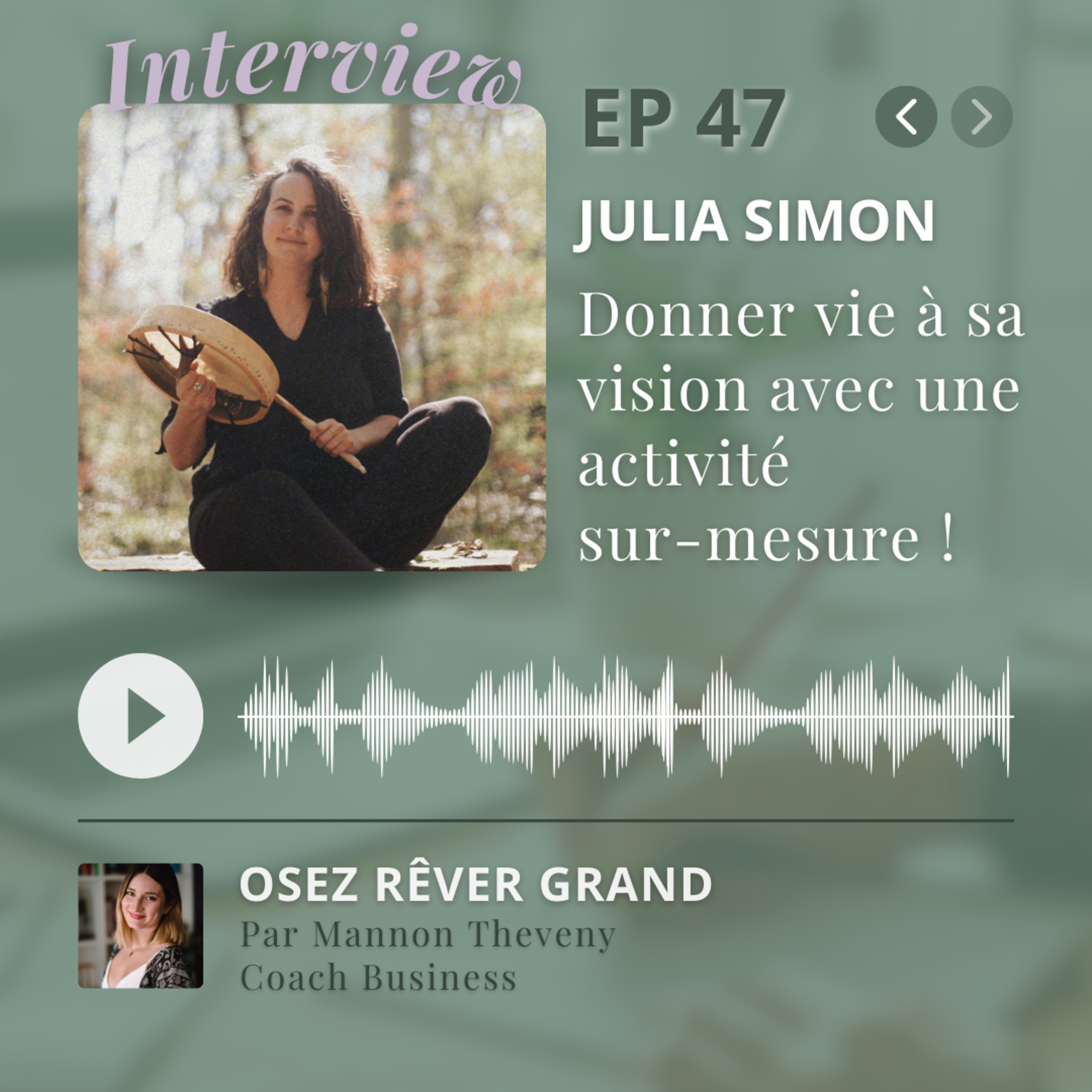 47. Julia Simon - Donner vie à sa vision avec une activité sur-mesure !