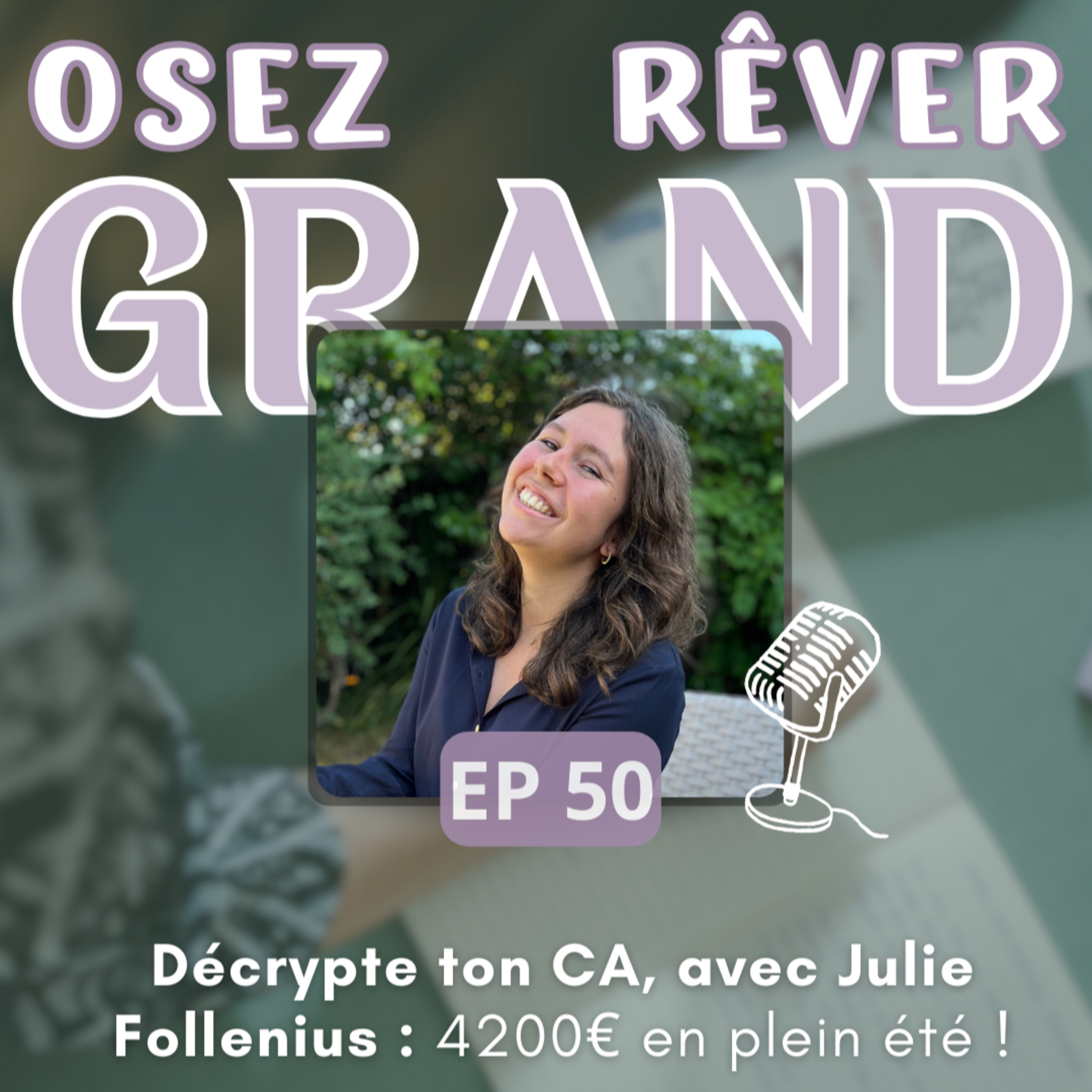 50. Decrypte ton CA avec Julie Follenius : +4200€ en plein été !