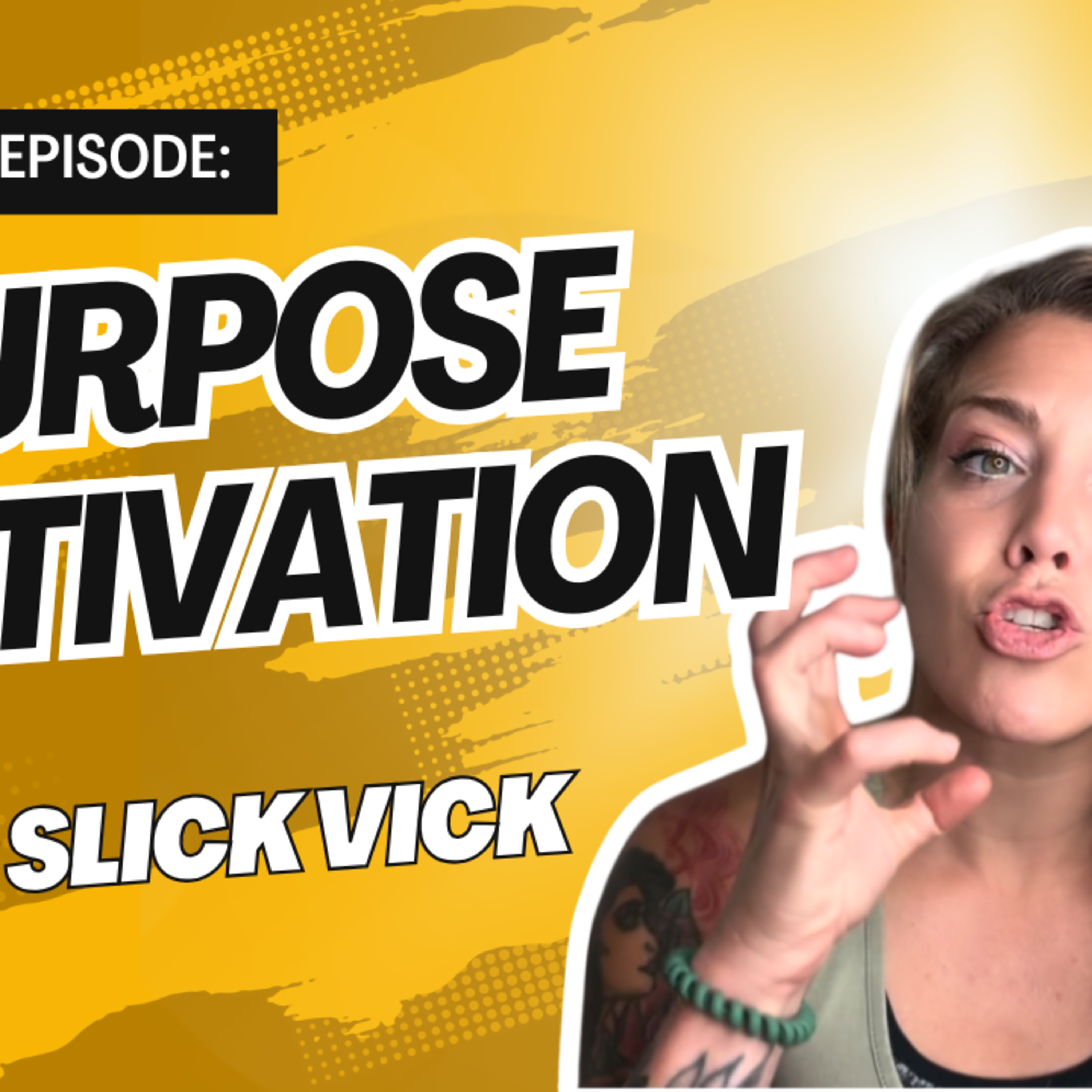 PURPOSE MOTIVATION  episode artwork