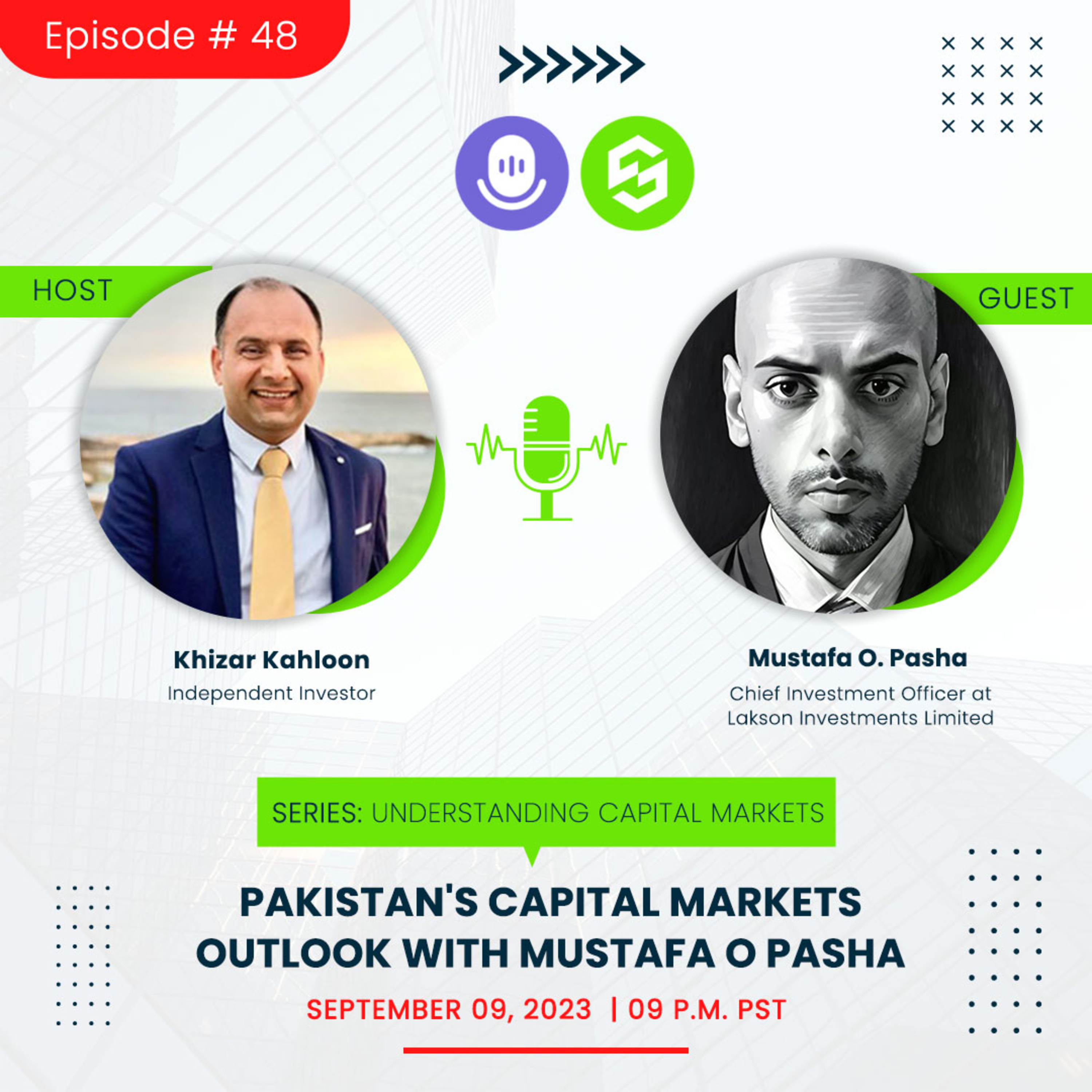 Episode 48: Pakistan Capital Markets Outlook with Mustafa O Pasha