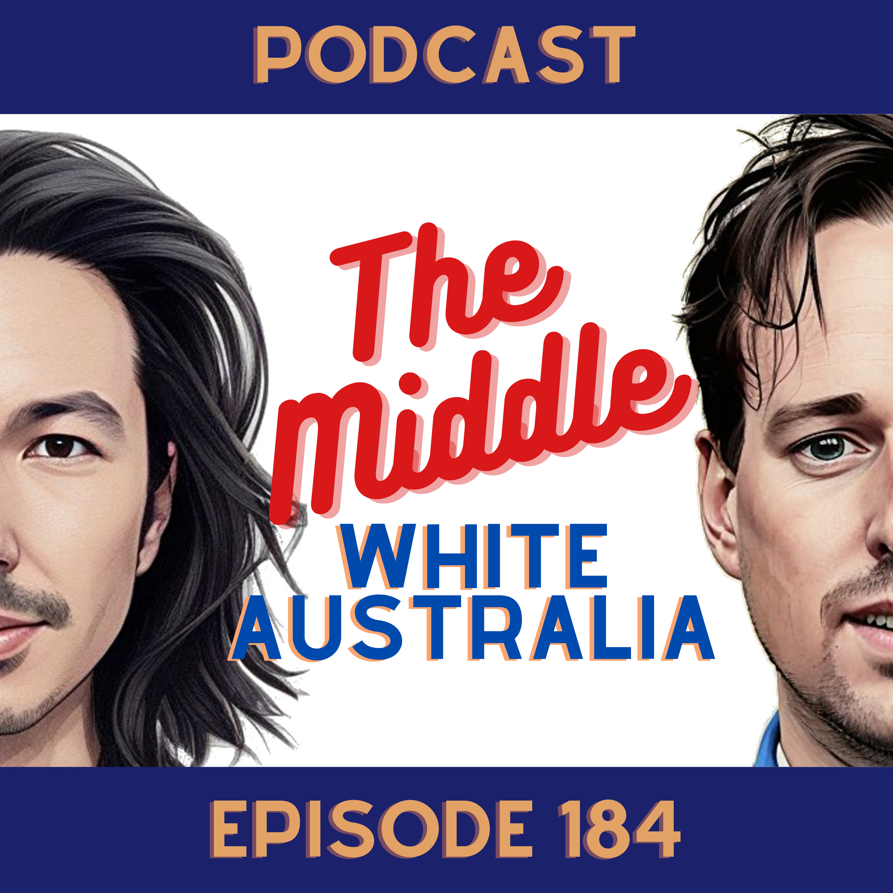 #184 - White Australia 