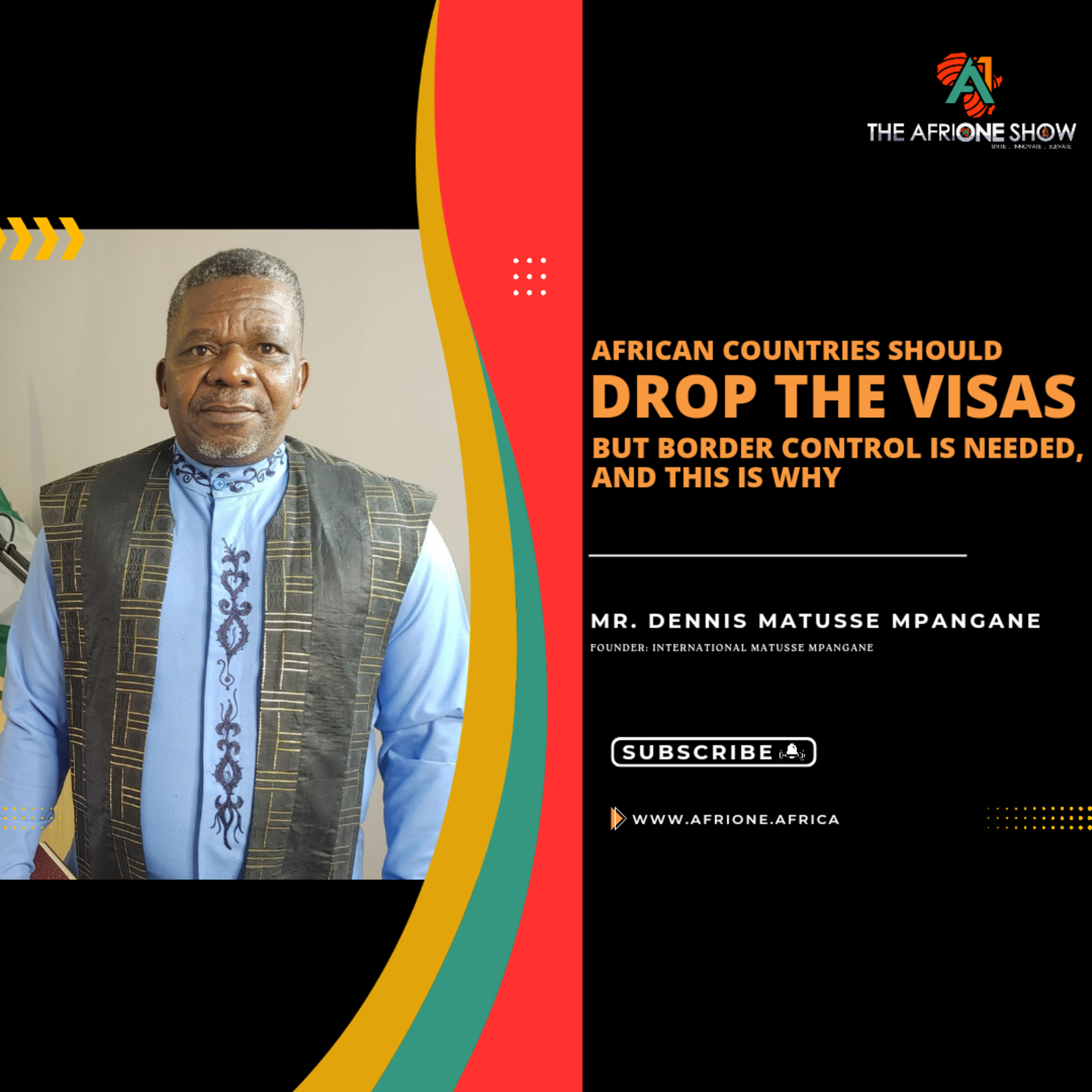 Ep. 28 | African Countries Should Drop The Visas But Boarder Control Is Needed And This Is Why?