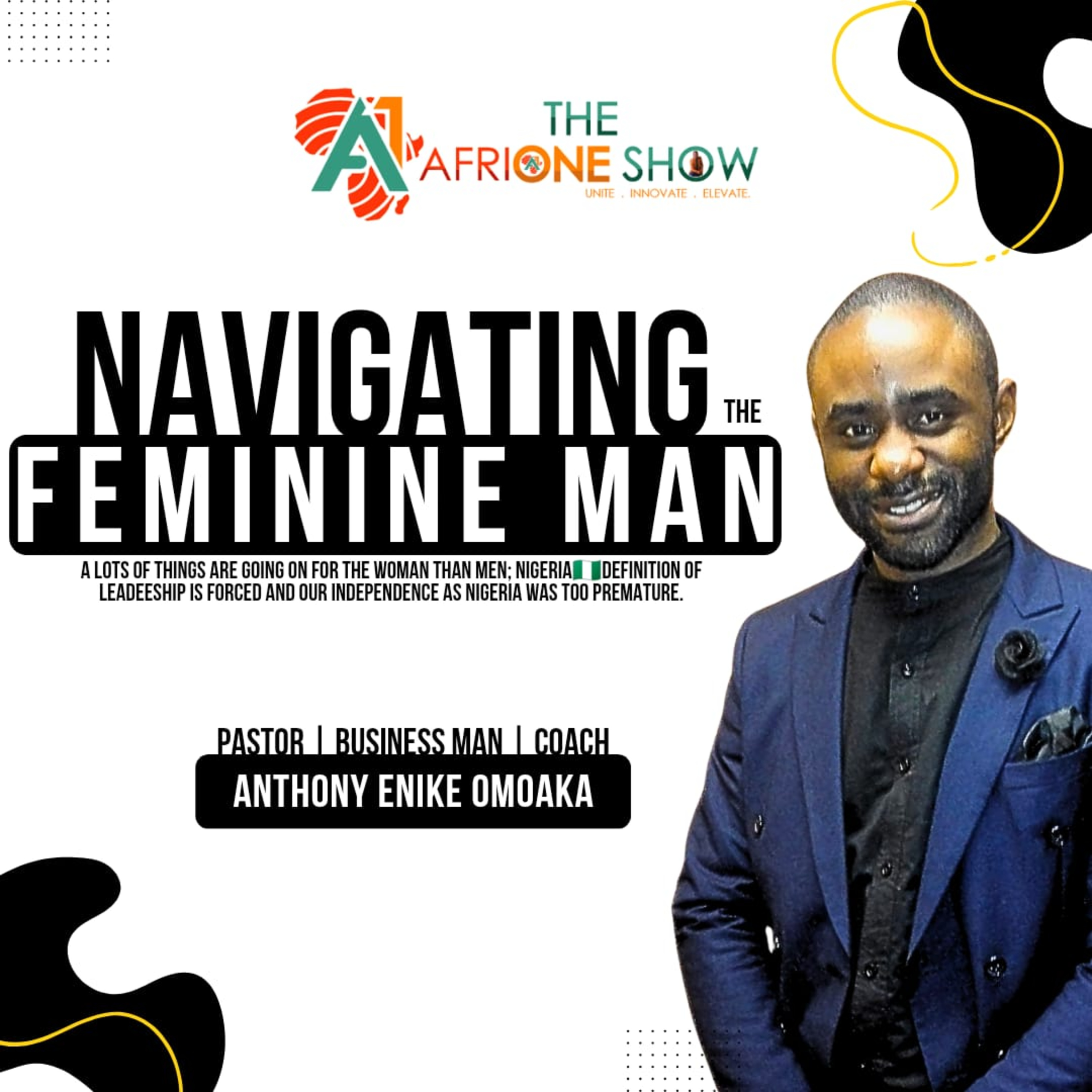 Ep. 50: Navigating Feminine Man; Difference Between Nigeria & South Africa | Anthony Enike Omoaka episode artwork