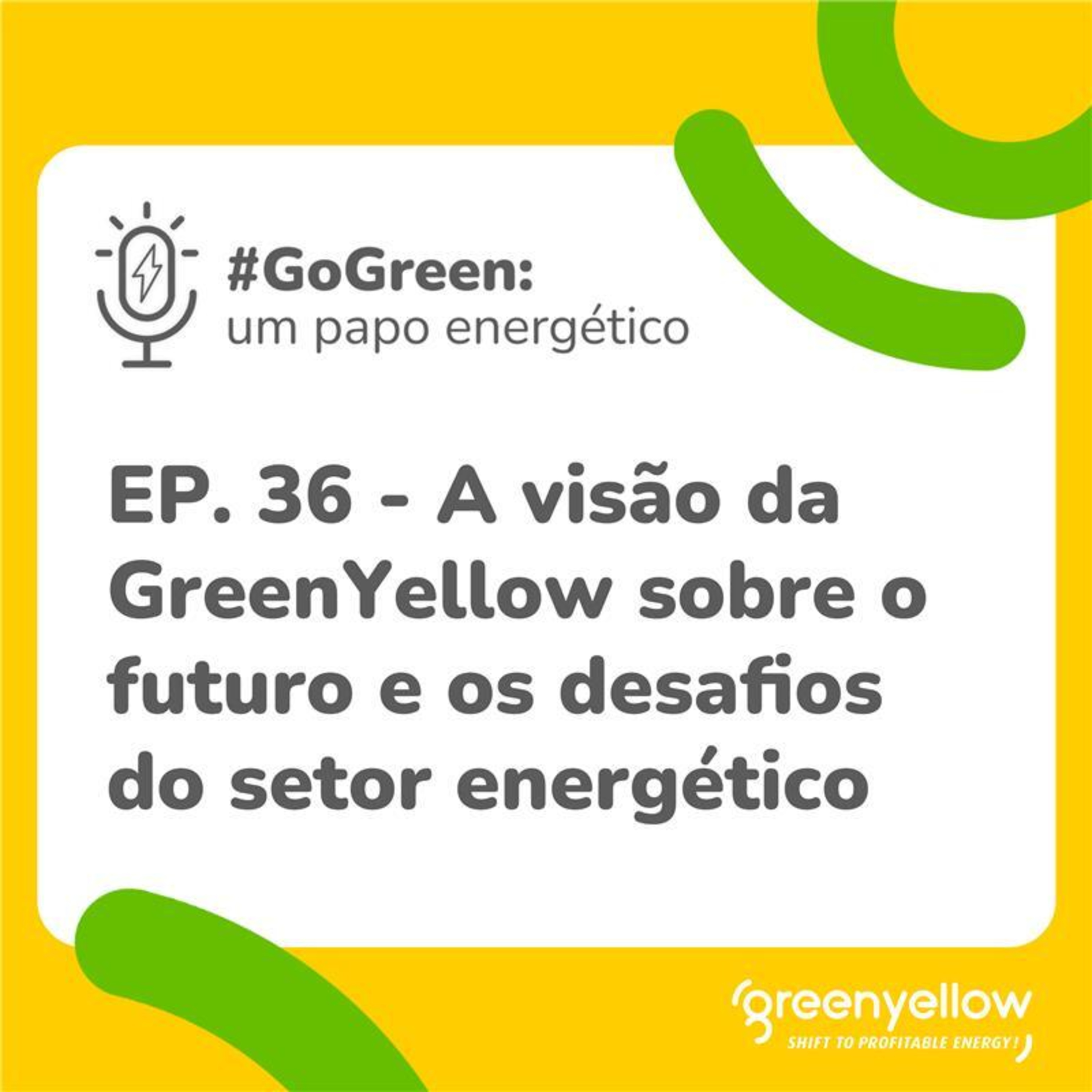 Go Green: Um papo energético!