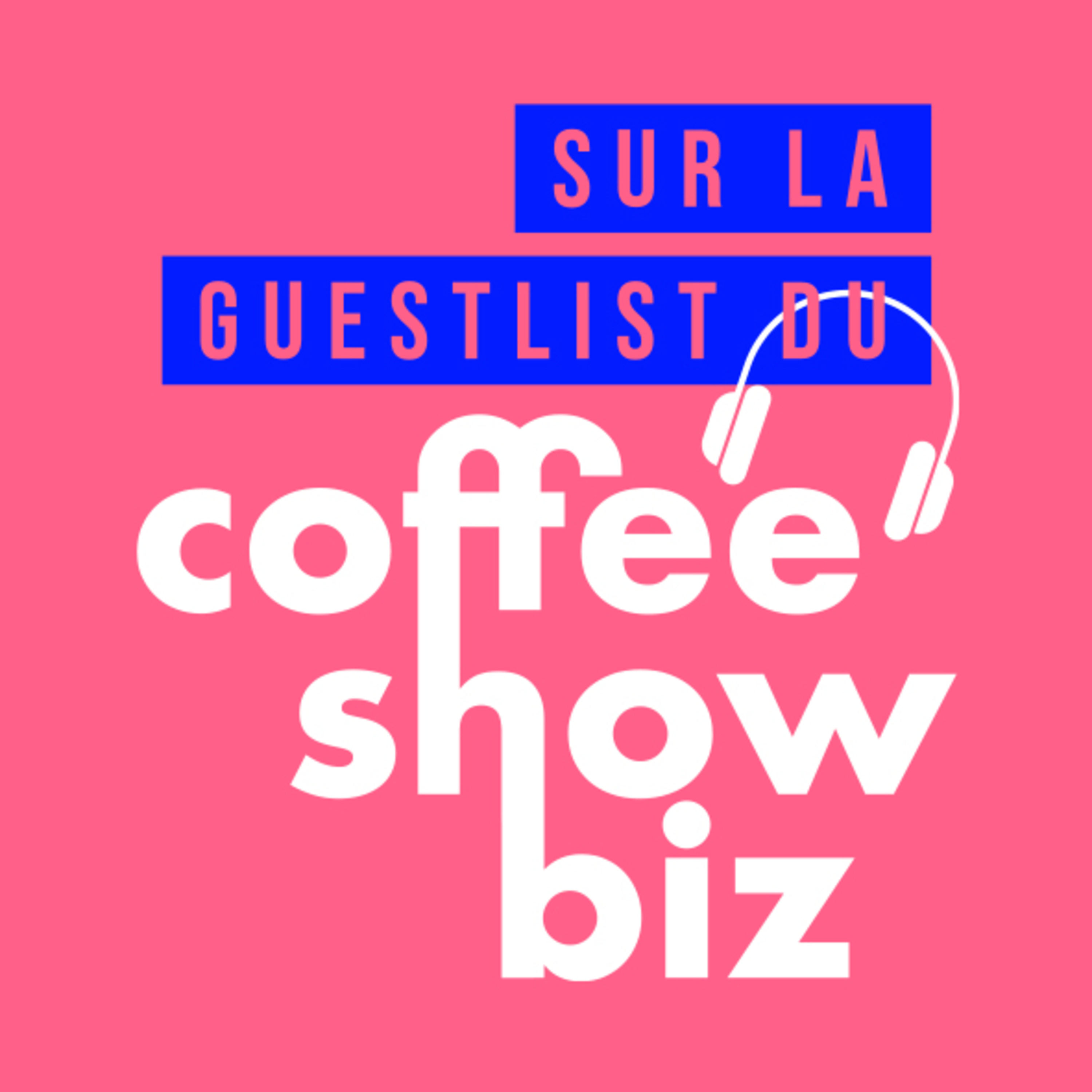 Le podcast du coffee show biz