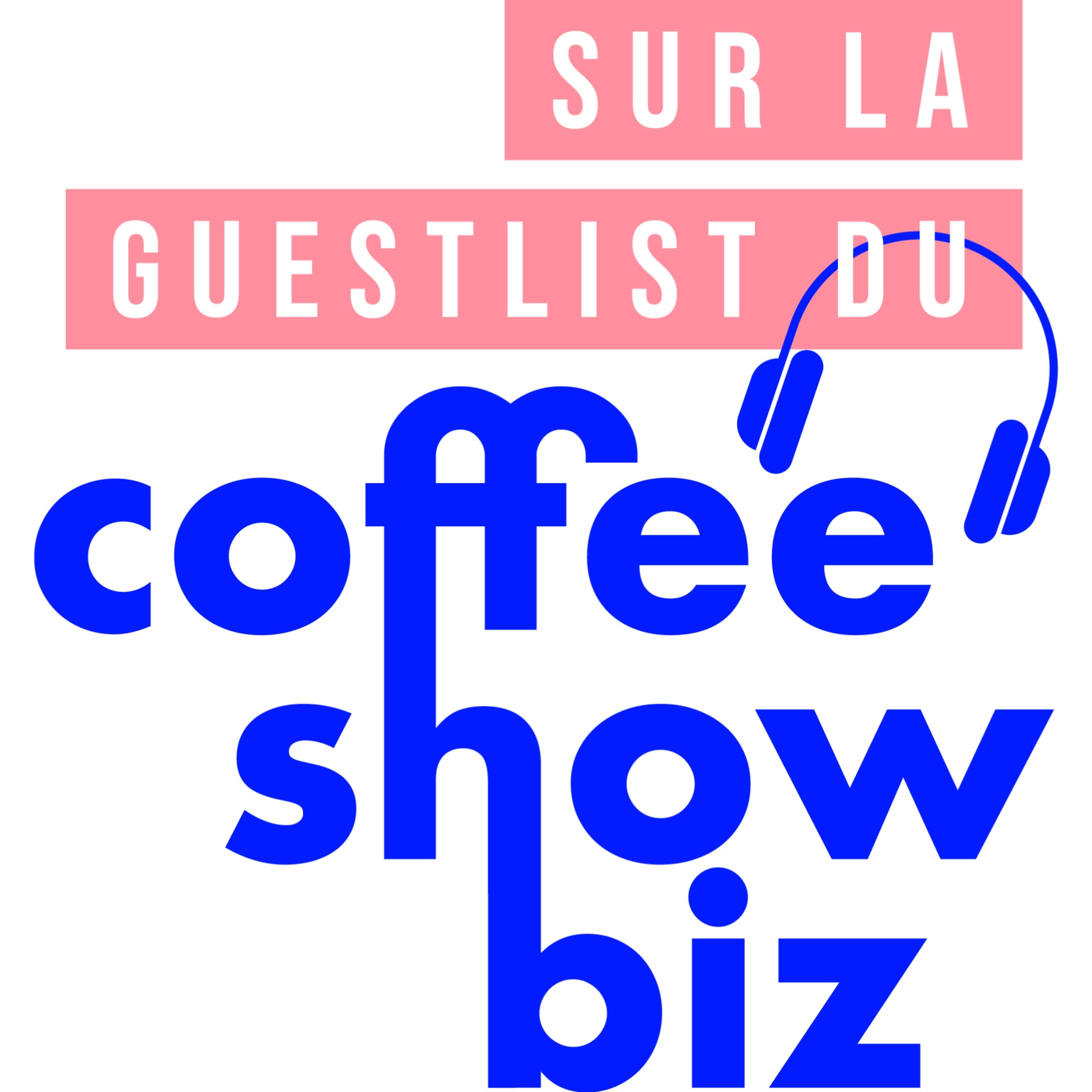 Le podcast du coffee show biz