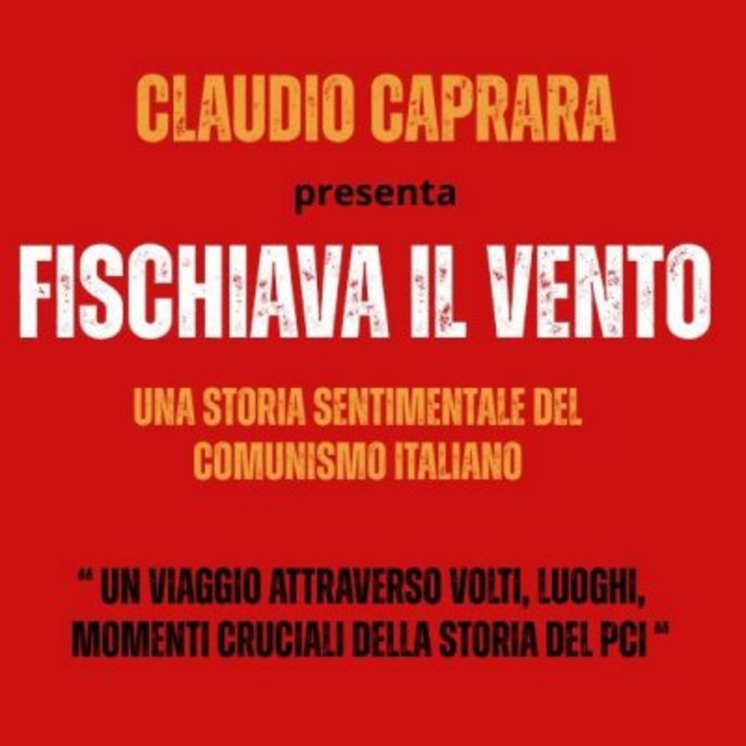 Presentazione del libro "Fischiava il vento. Una storia sentimentale del comunismo italiano" episode artwork
