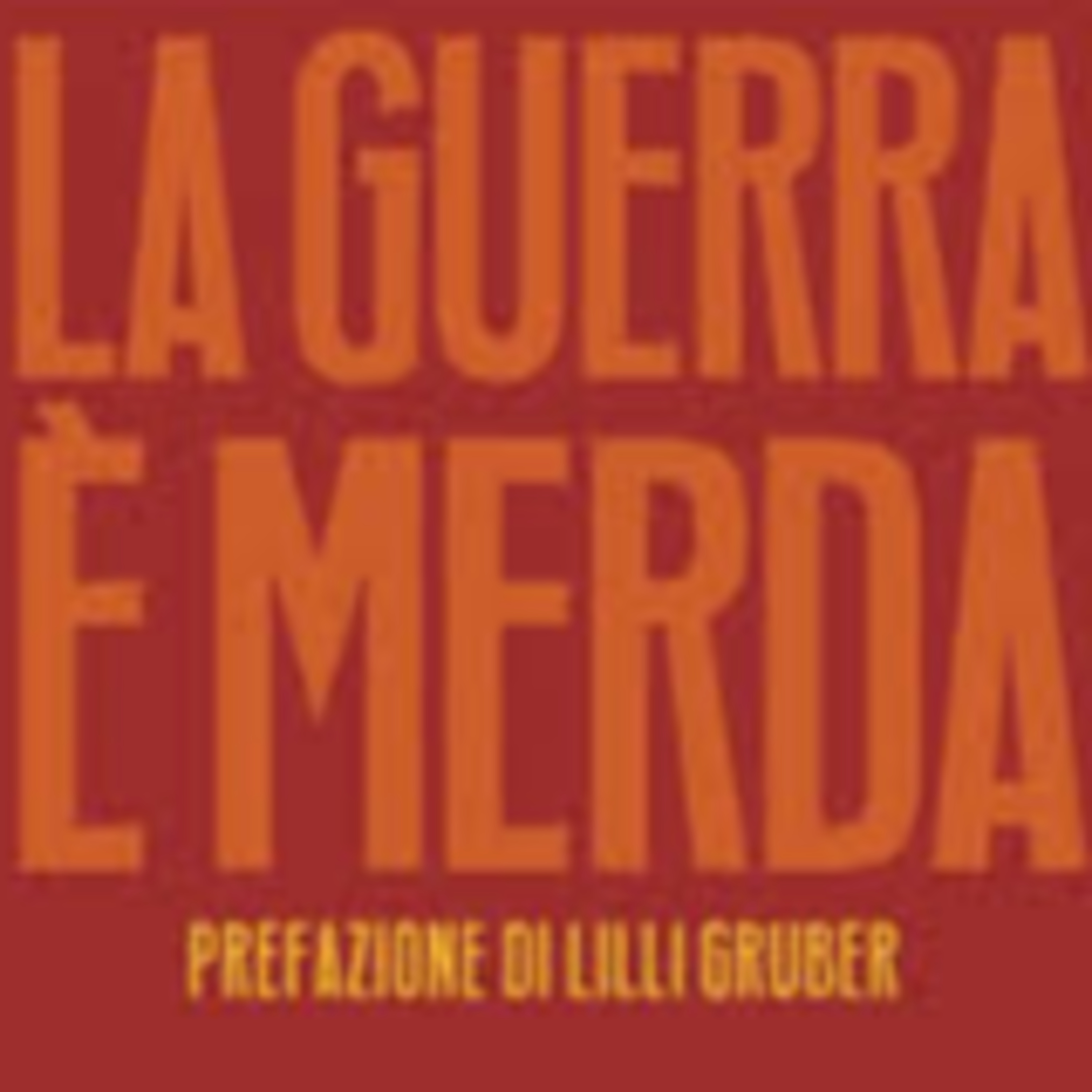 Presentazione del libro "La guerra è merda" episode artwork