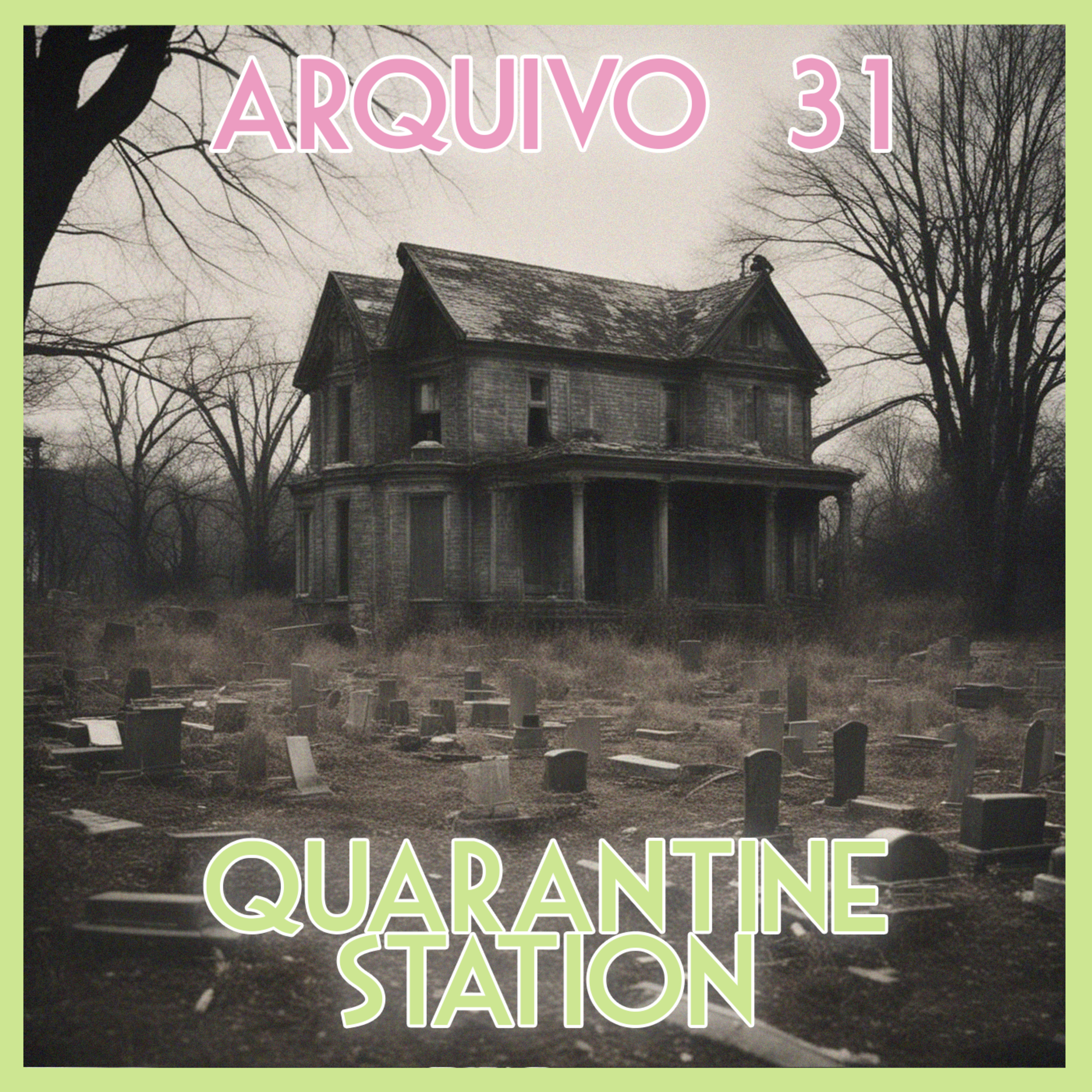 Arquivo 31 - Quarantine Station