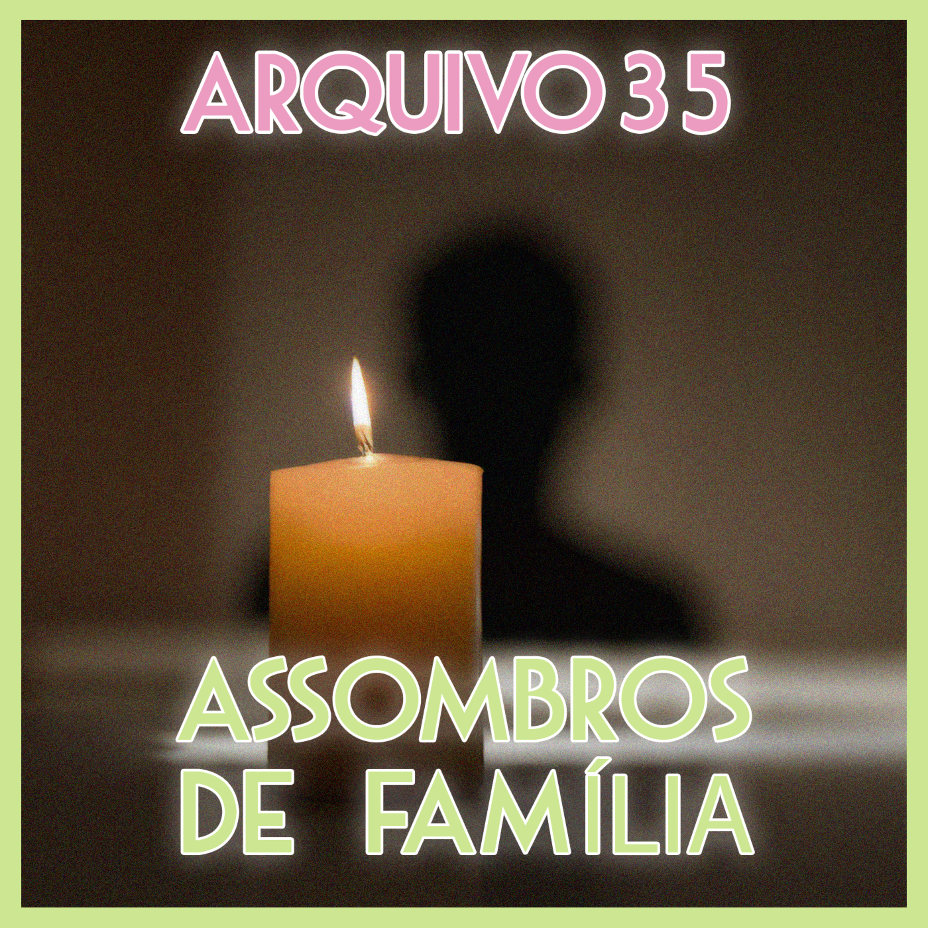 Arquivo 35 - Assombros de Família