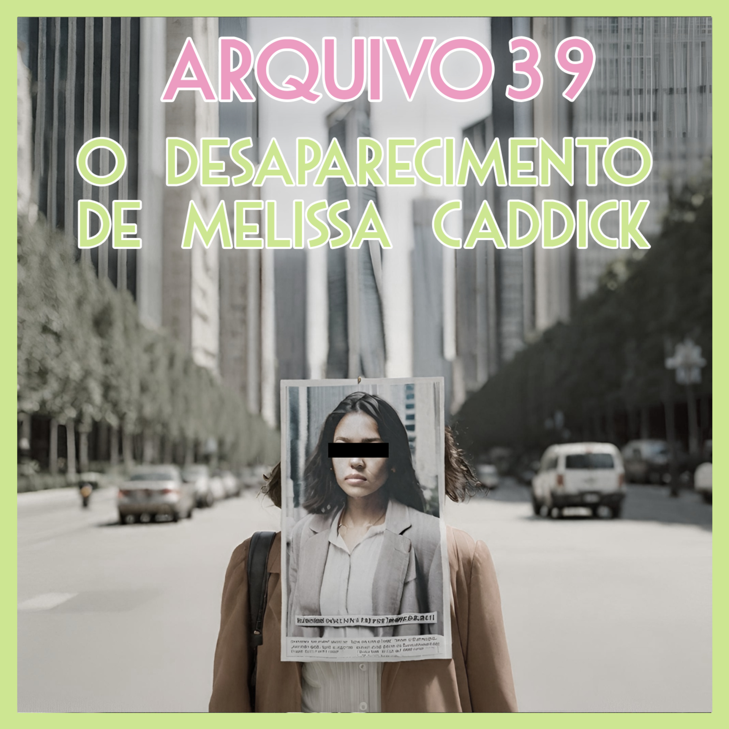 ARQUIVO 39 - O Desaparecimento de Melissa Caddick