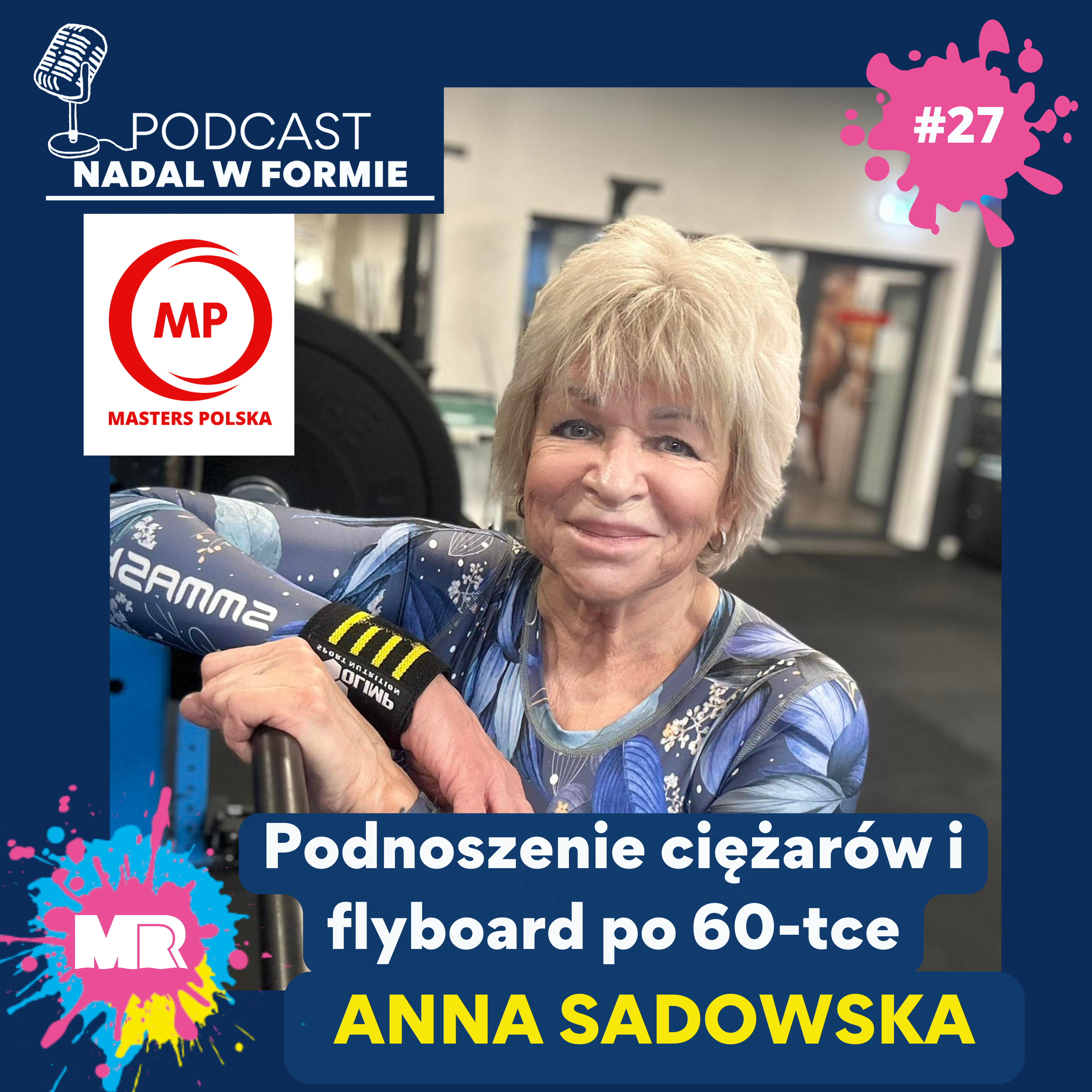 #27 Podnoszenie ciężarów i flyboard po 60-tce? Czemu nie? ANNA SADOWSKA episode artwork