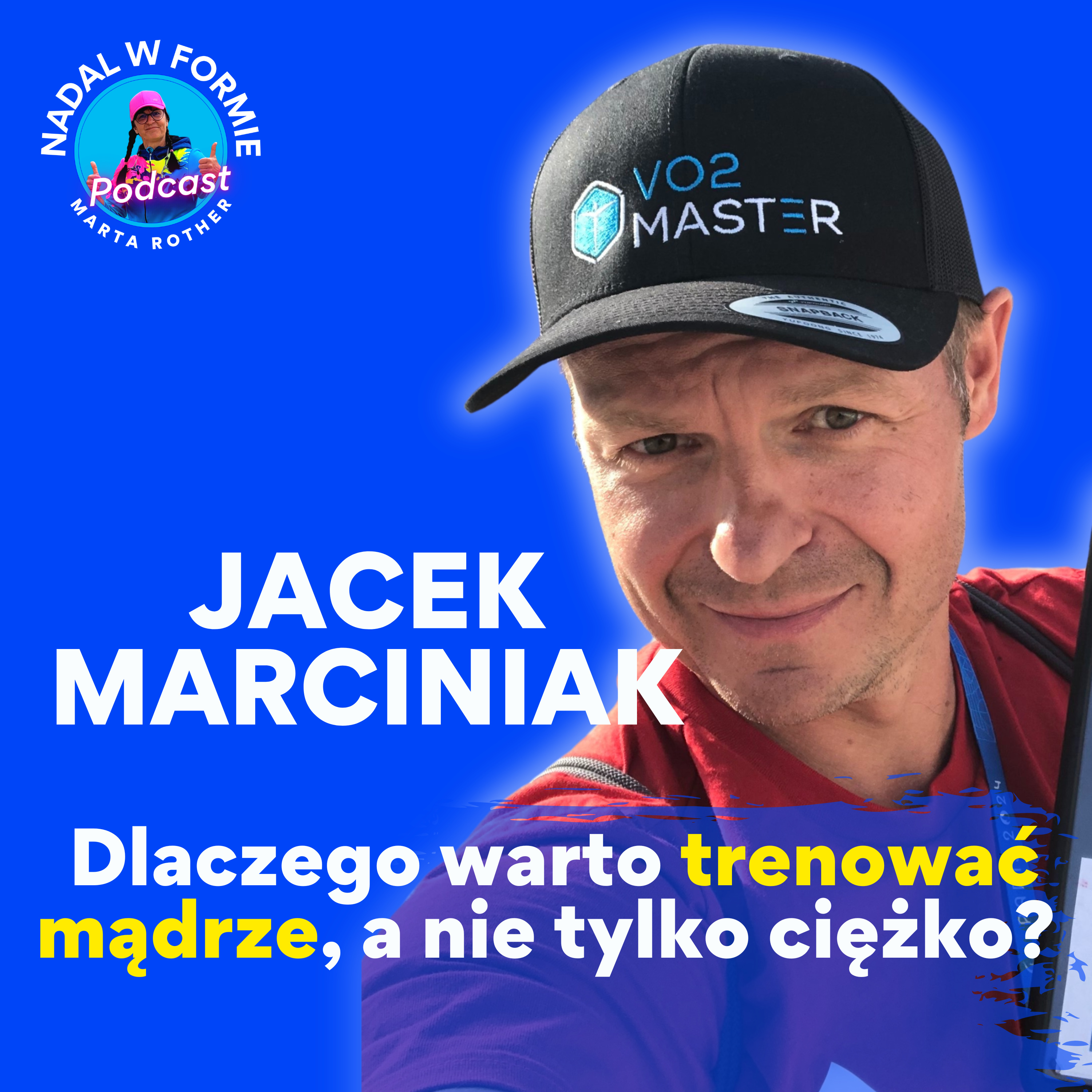 #34 Jak trenować zdrowo i skutecznie? Ekspert Jacek Marciniak tłumaczy episode artwork