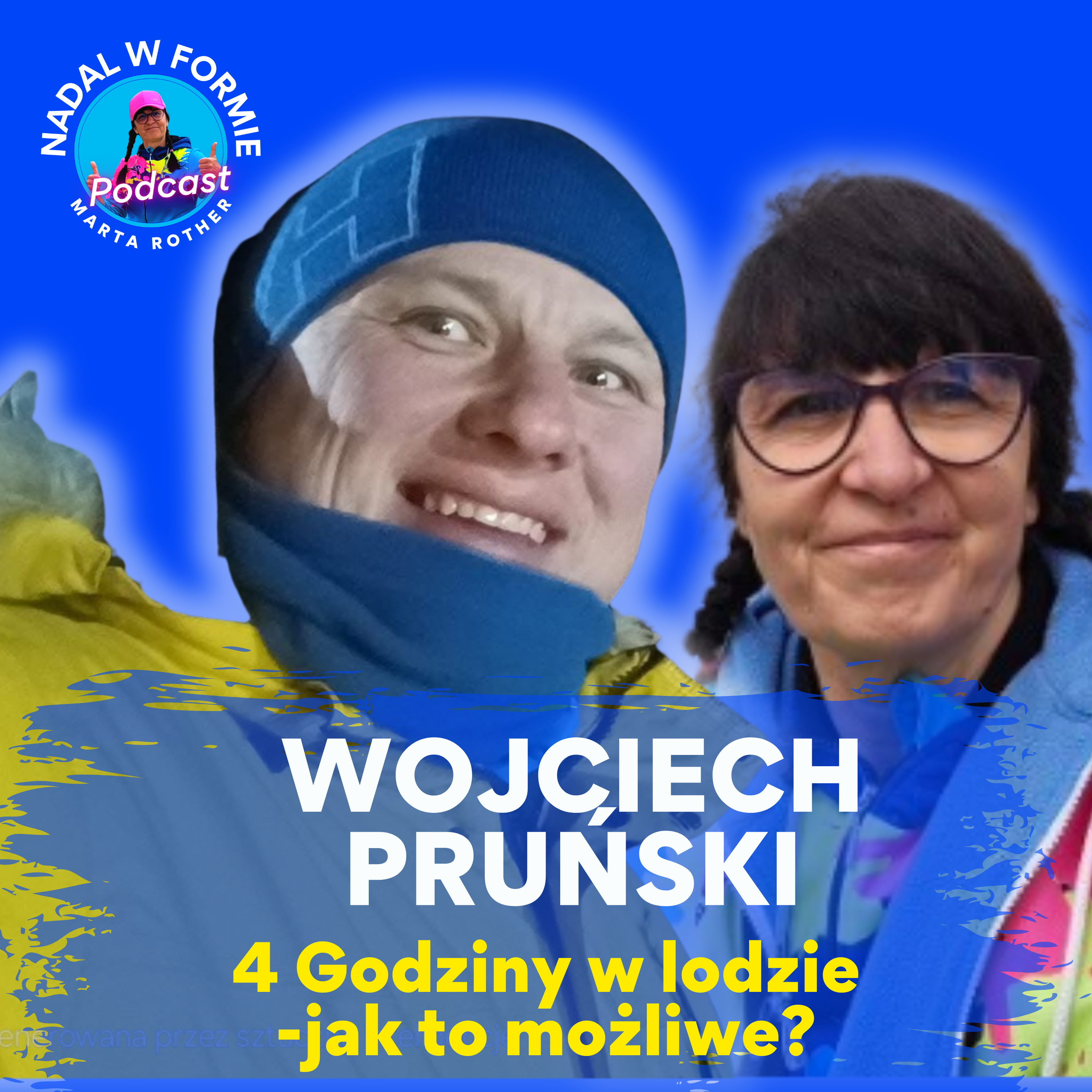 #36 Ponad 4 Godziny w lodzie – jak to możliwe? WOJCIECH PRUŃSKI episode artwork