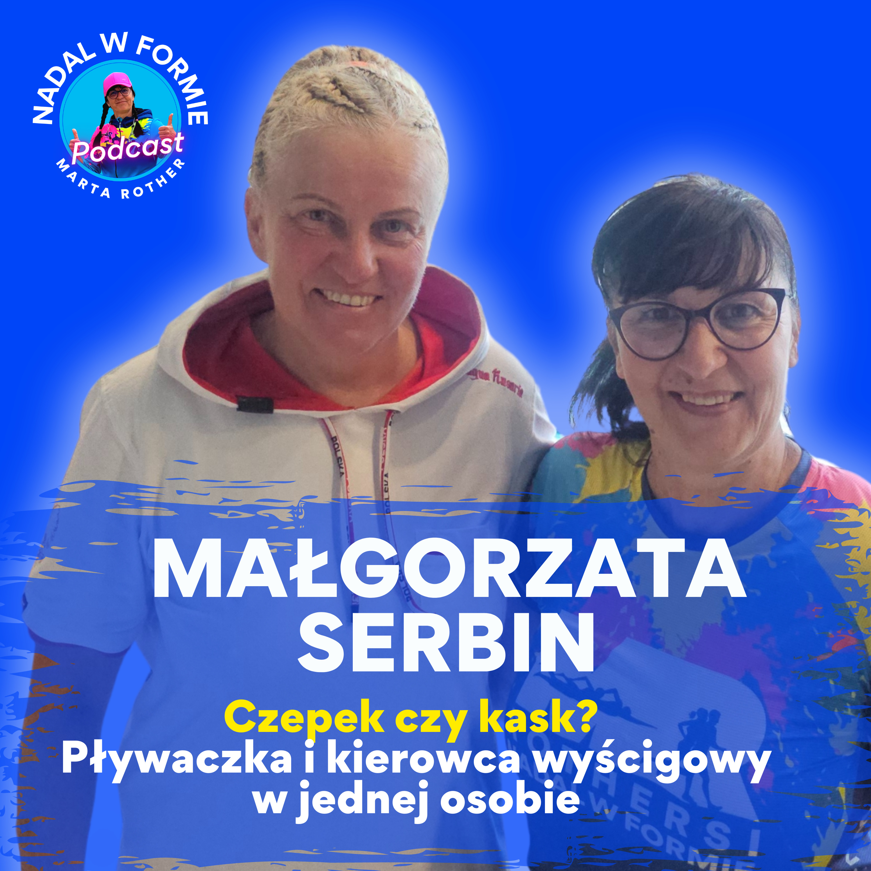 #38 Z toru pływackiego na tor wyścigowy MAŁGORZATA SERBIN episode artwork