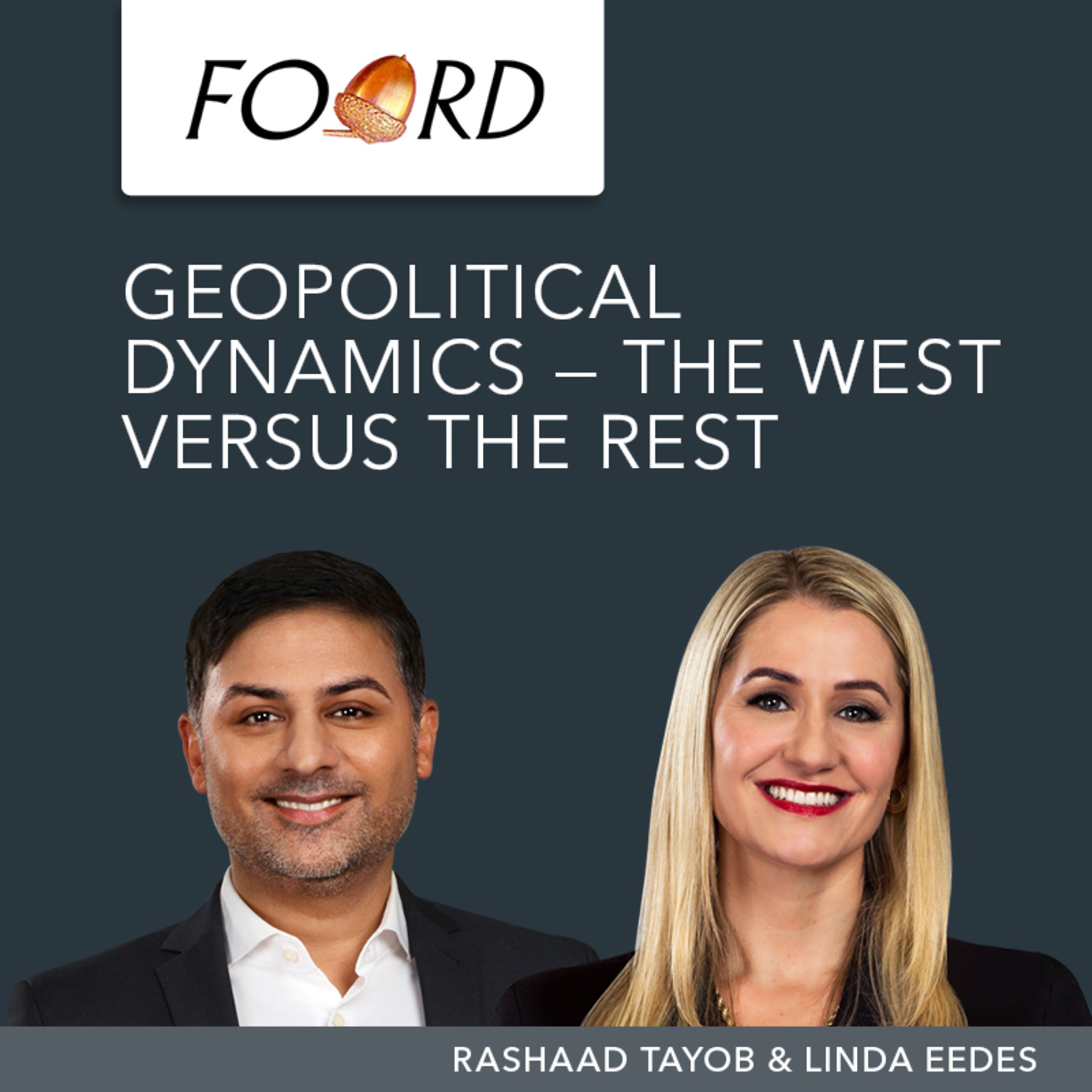 Foord Insights | Geopolitical Dynamics - The West Versus The Rest episode artwork