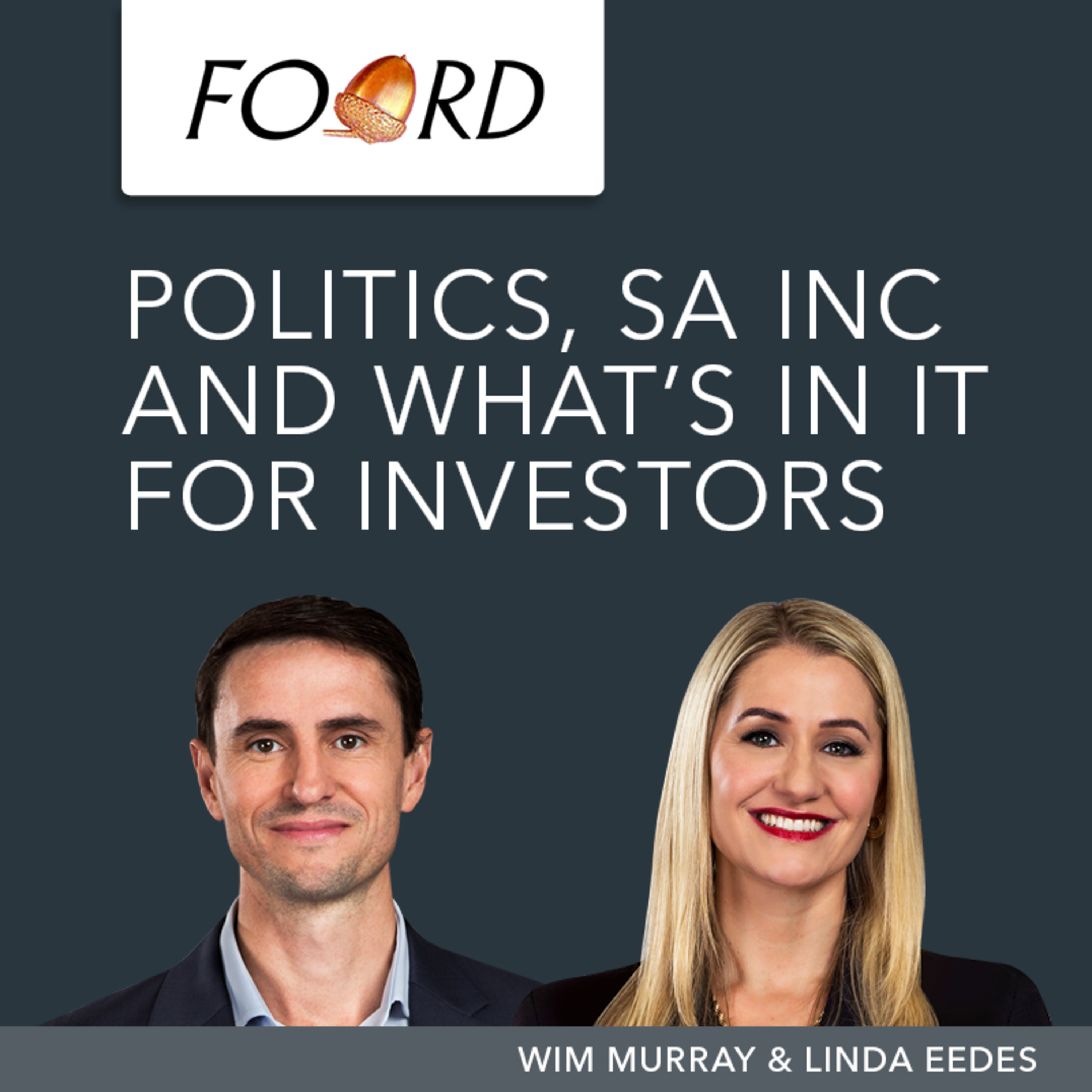 Foord Insights | Politics, SA Inc and What’s In It for Investors. episode artwork