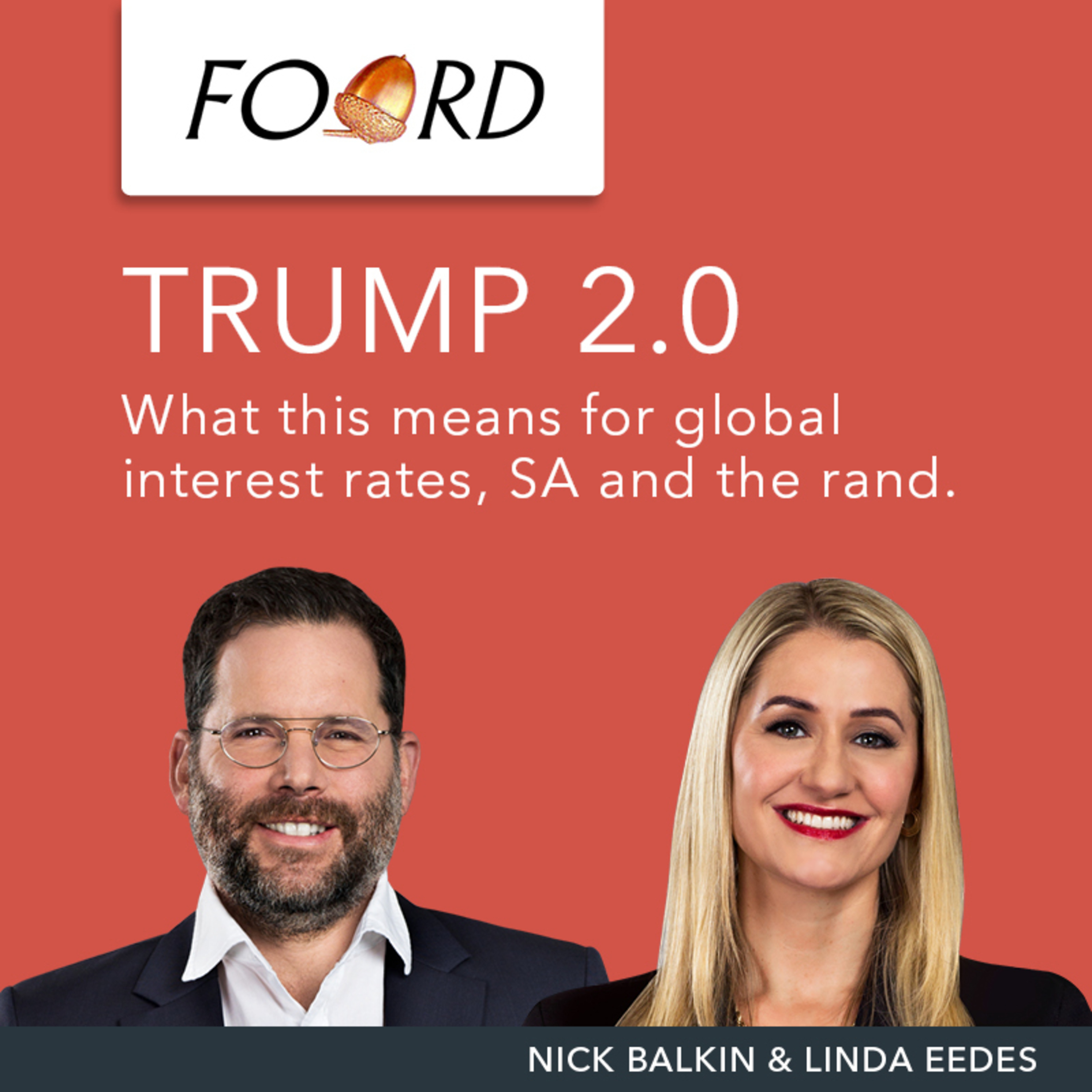 Foord Insights | Trump 2.0. What This Means For Global Interest Rates, SA and The Rand. episode artwork