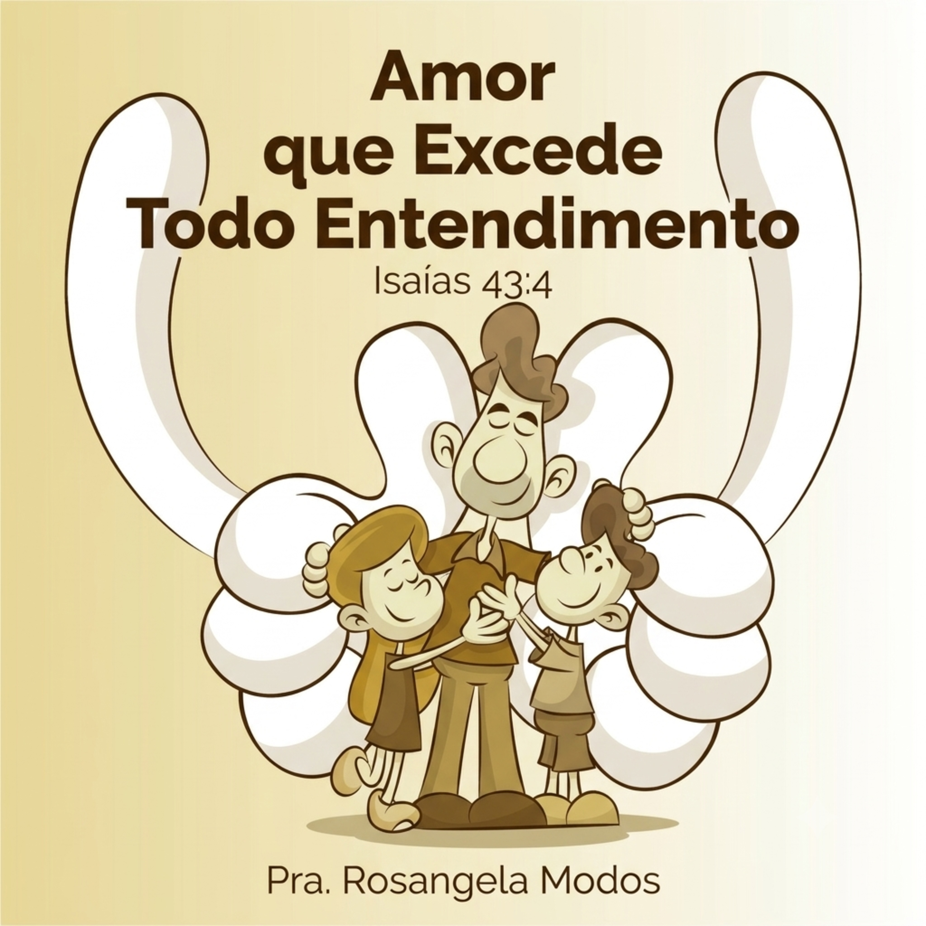 Amor Excede Todo Entendimento - Pra Rosangela episode artwork