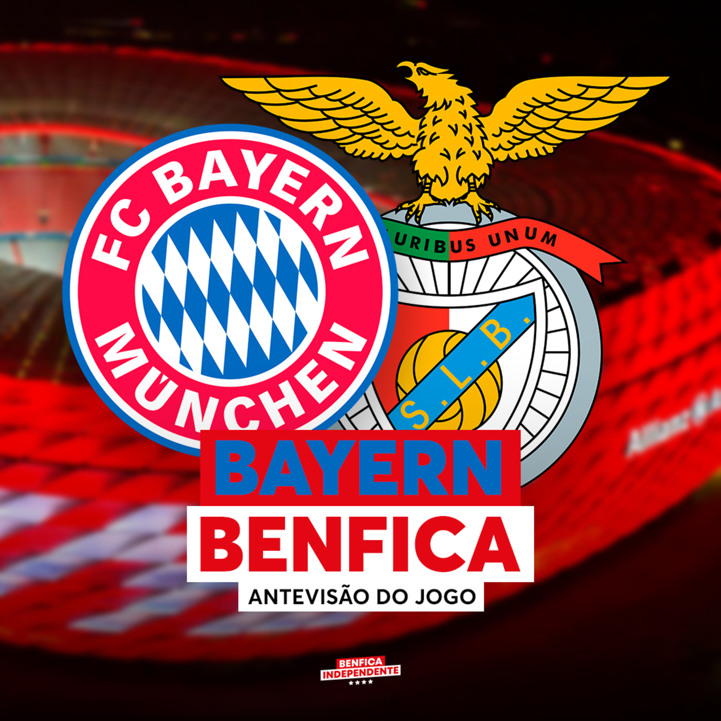 Bayern x BENFICA | ANTEVISÃO J4 LC