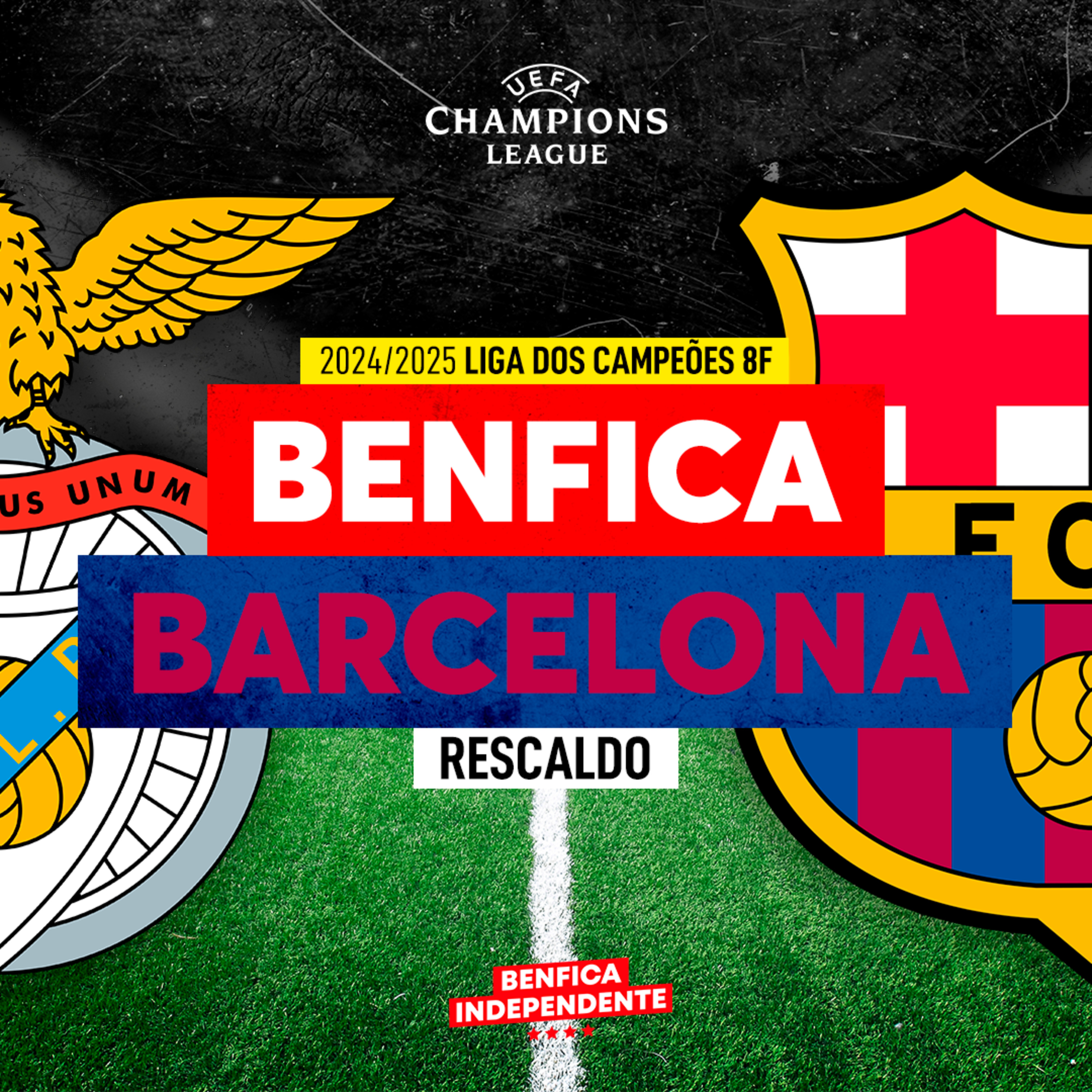 BENFICA x Barcelona | RESCALDO 1/8 LC (0-1)