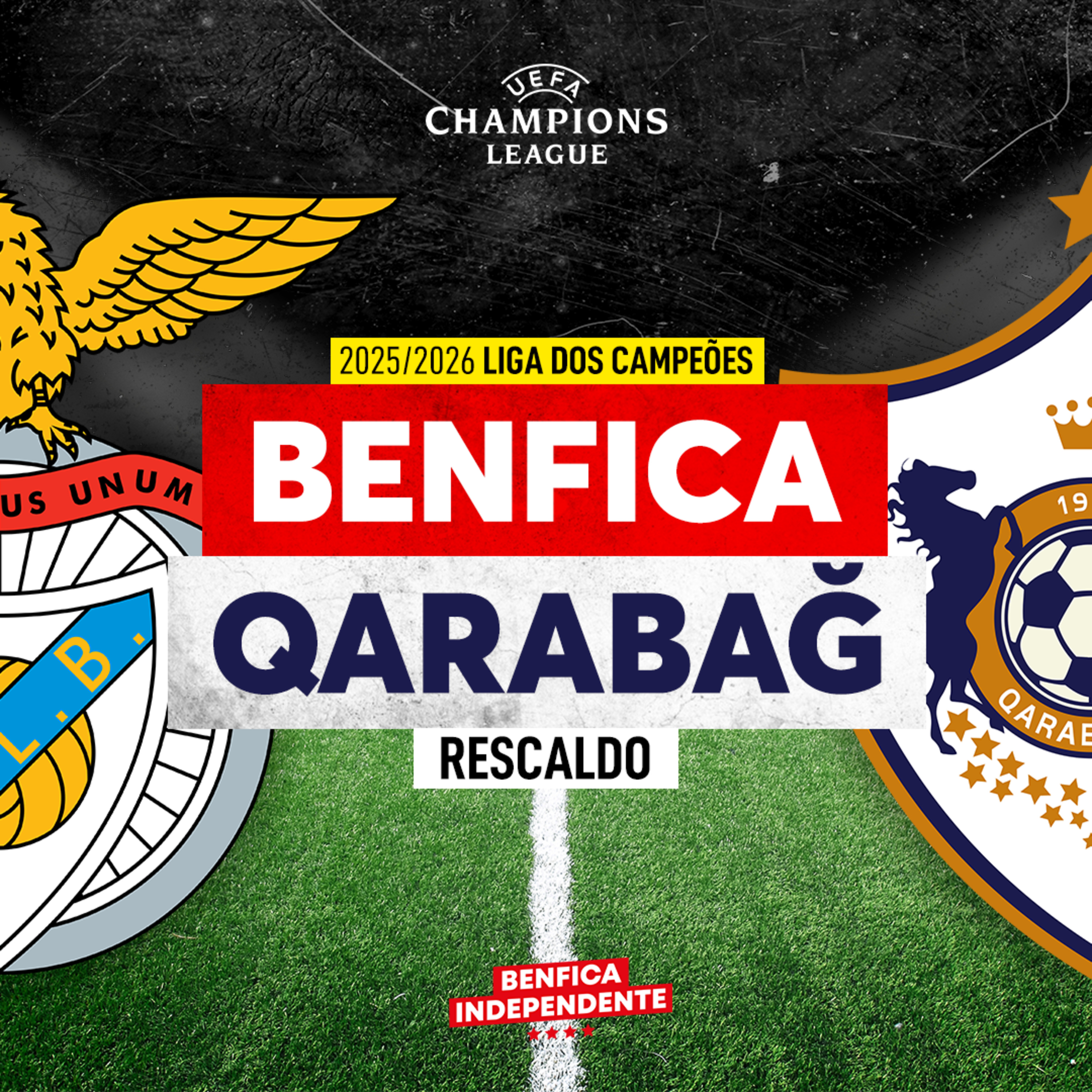 BENFICA x Qarabag | RESCALDO J1 LC (2-3)