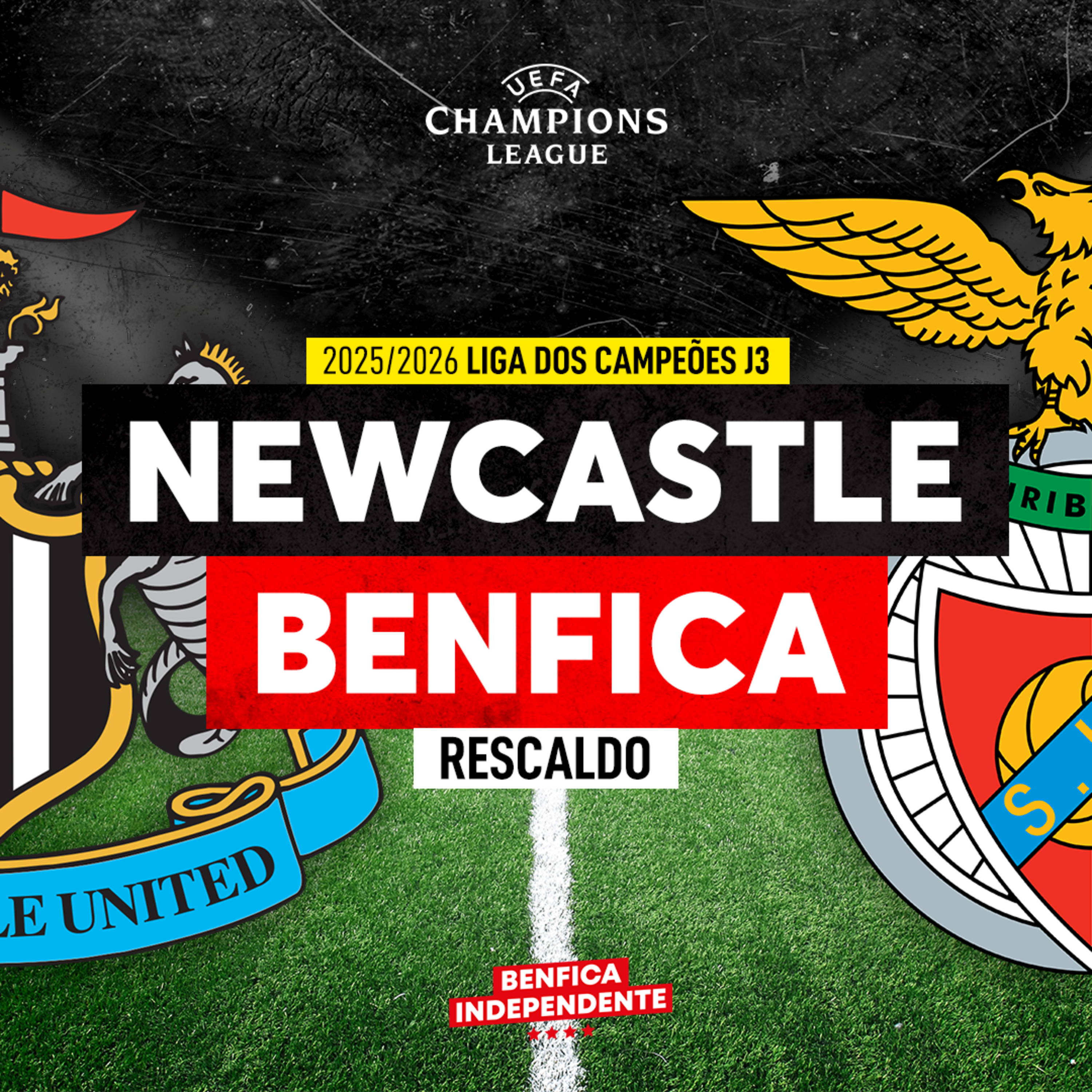 Newcastle x BENFICA | RESCALDO J3 LC (3-0)