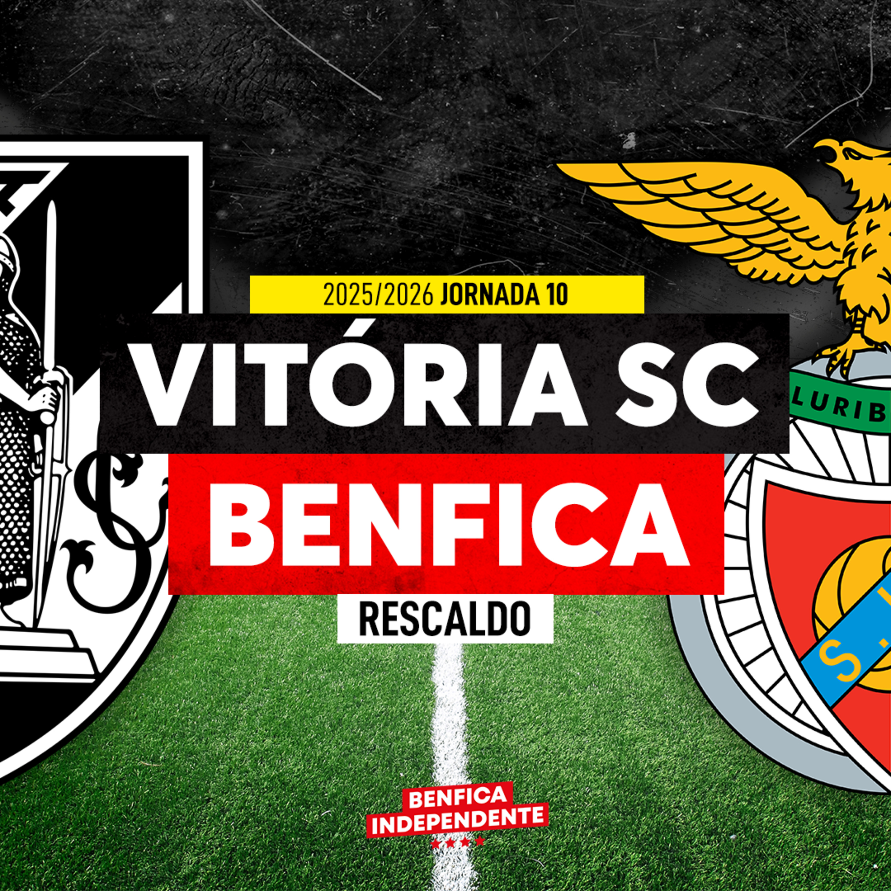 Vitória SC x SL BENFICA | RESCALDO J10 (0-3)