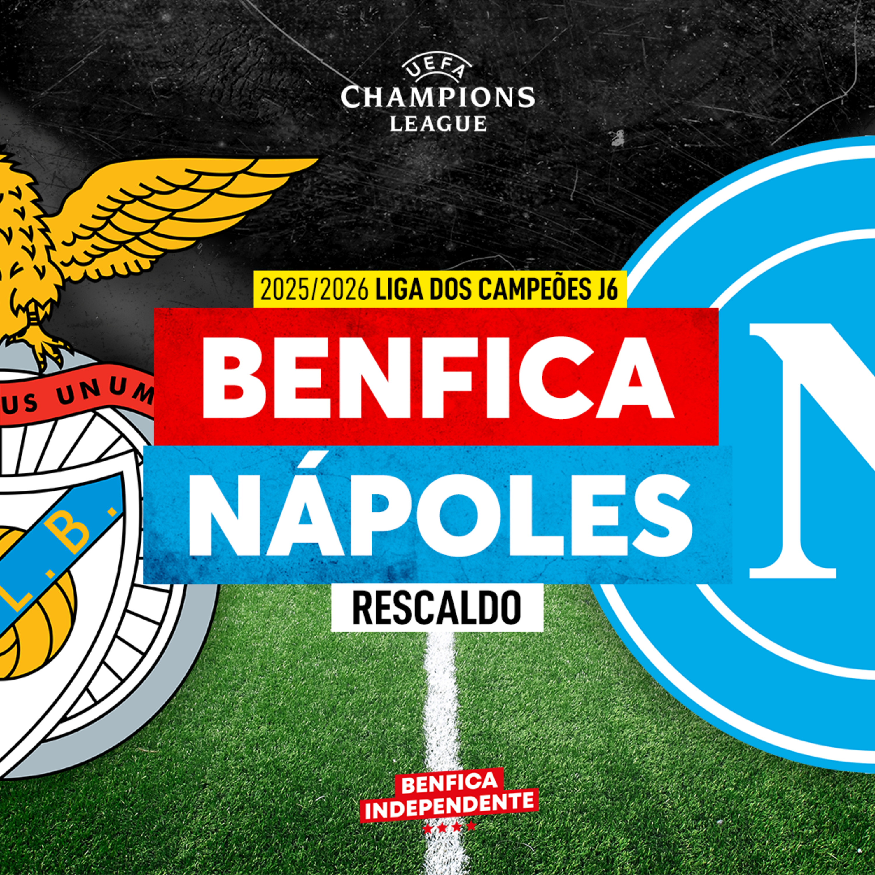 BENFICA x Nápoles | RESCALDO J6 LC BENFICA x Nápoles | RESCALDO J6 LC