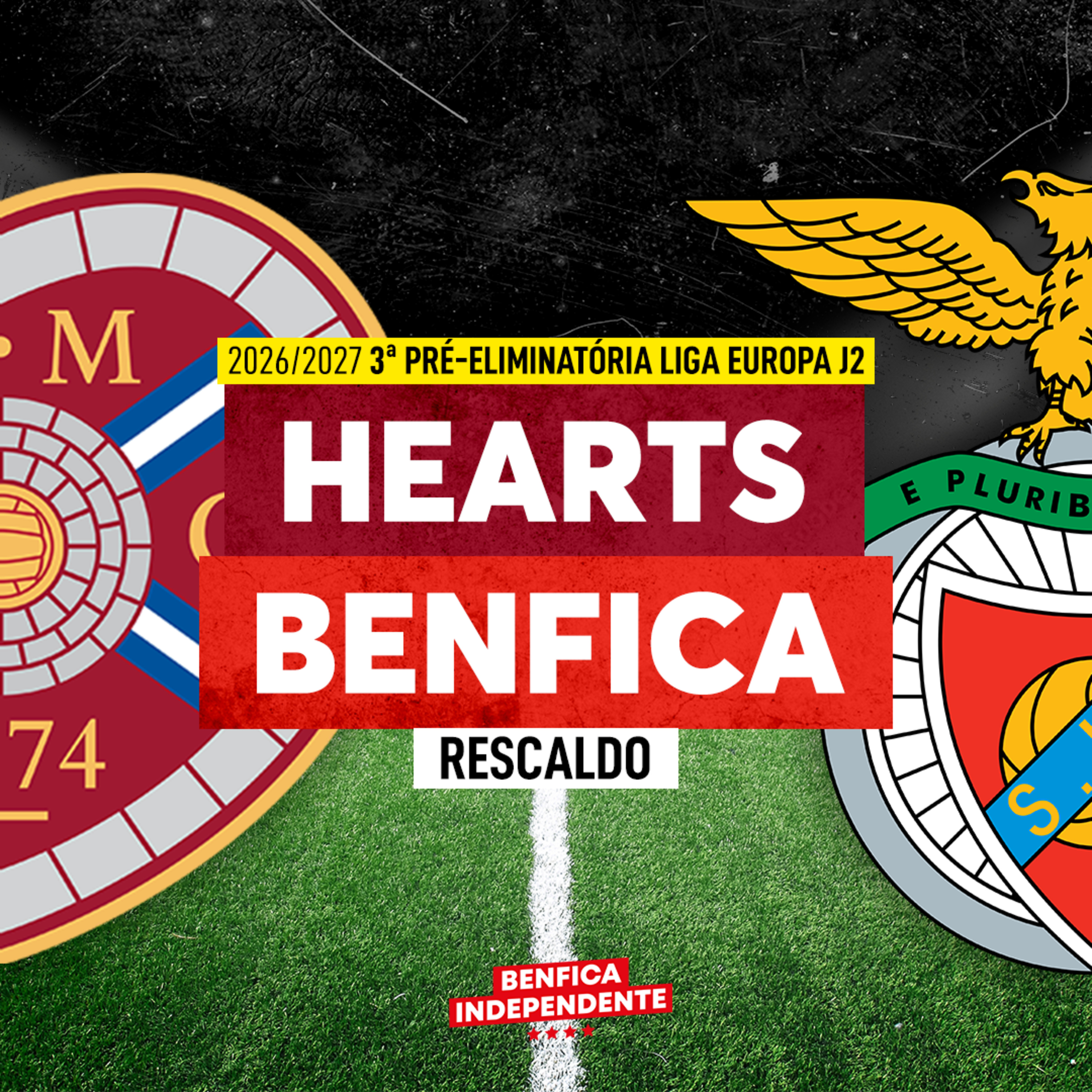 Hearts x BENFICA | RESCALDO ACESSO LE (1-1) episode artwork
