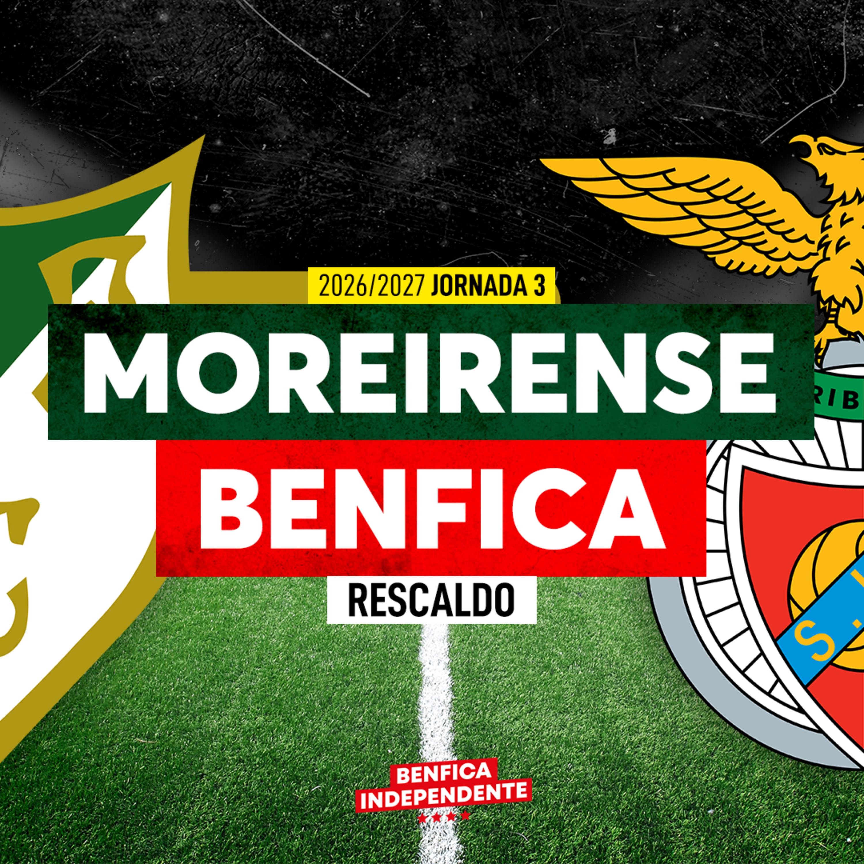 Moreirense x BENFICA | RESCALDO J3