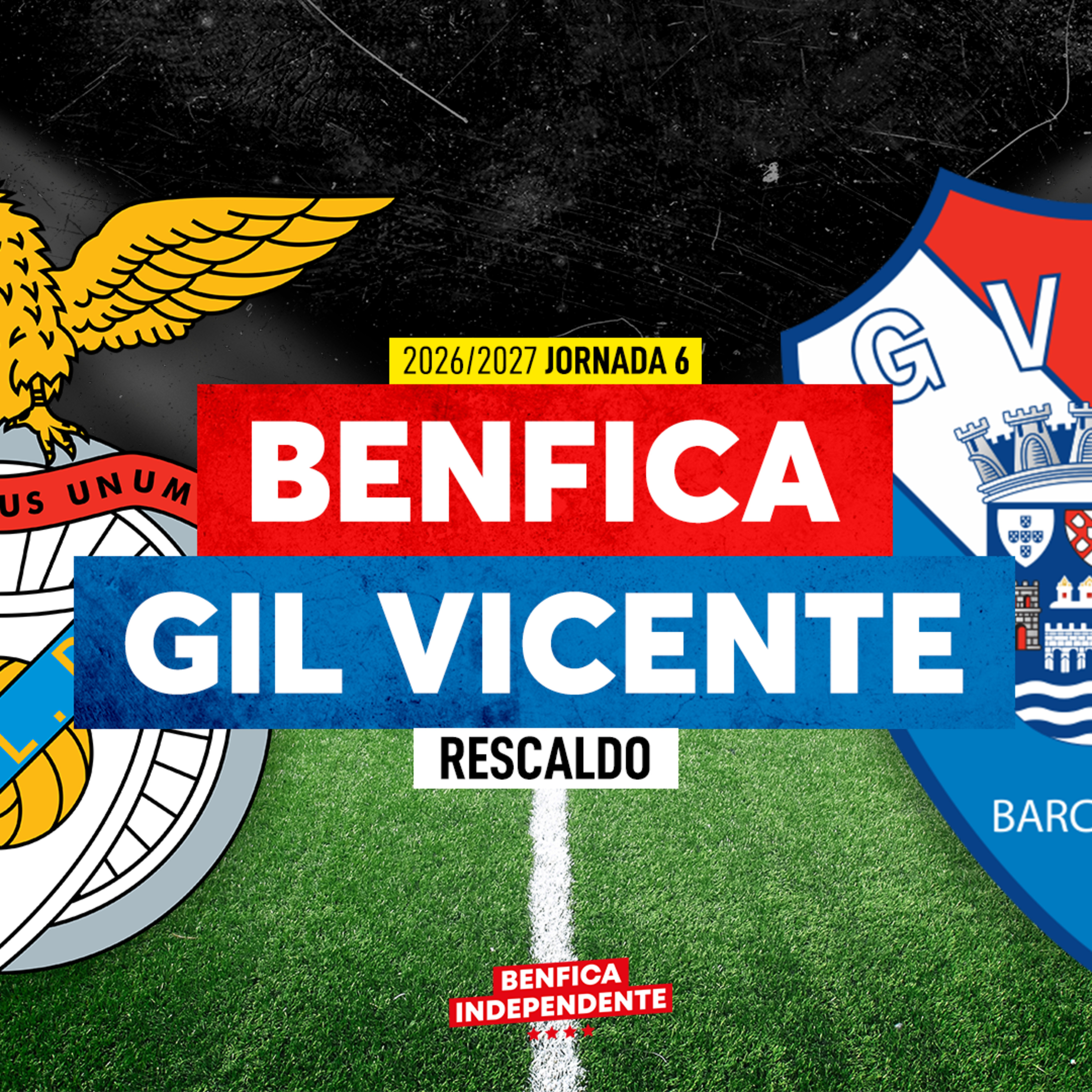 BENFICA x Gil Vicente | RESCALDO J6 (3-1)