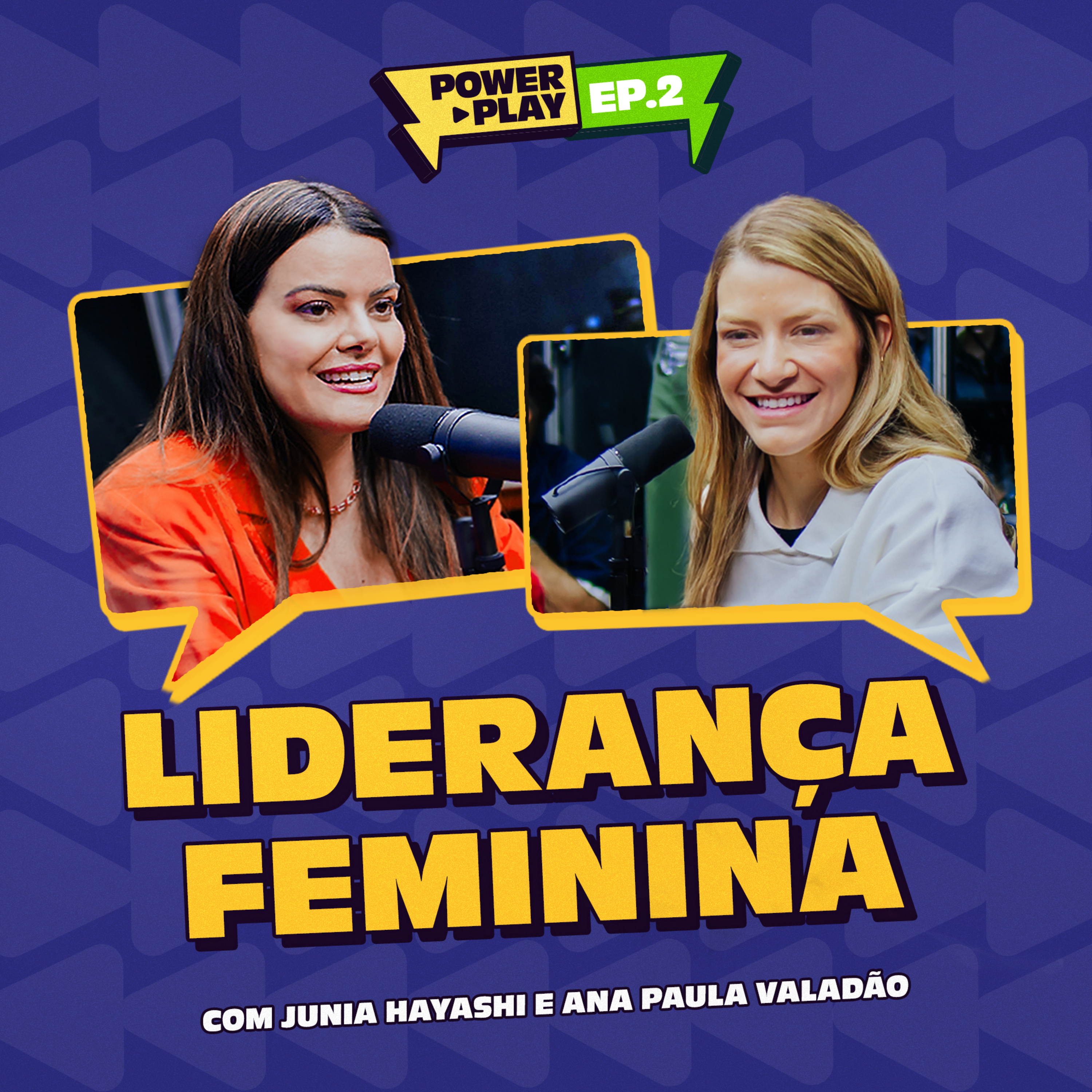 Liderança Feminina com Junia Haysahi e Ana Paula Valadão | Power Play | EP 02. episode artwork
