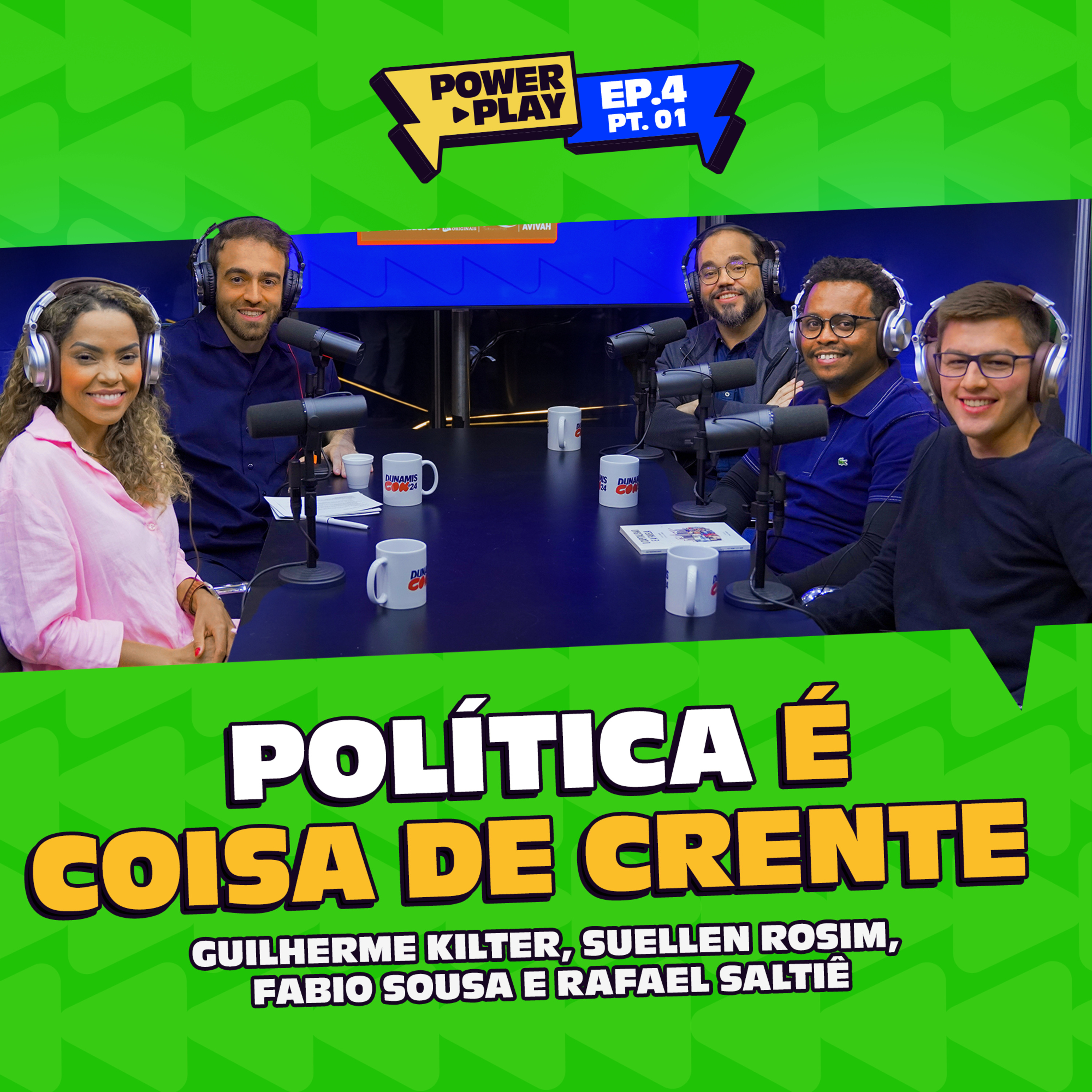 Política é Coisa de Crente | Parte I com Guilherme Kilter, Suellen Rosim, Fabio Sousa e Rafael Saltiê | EP 4.  episode artwork