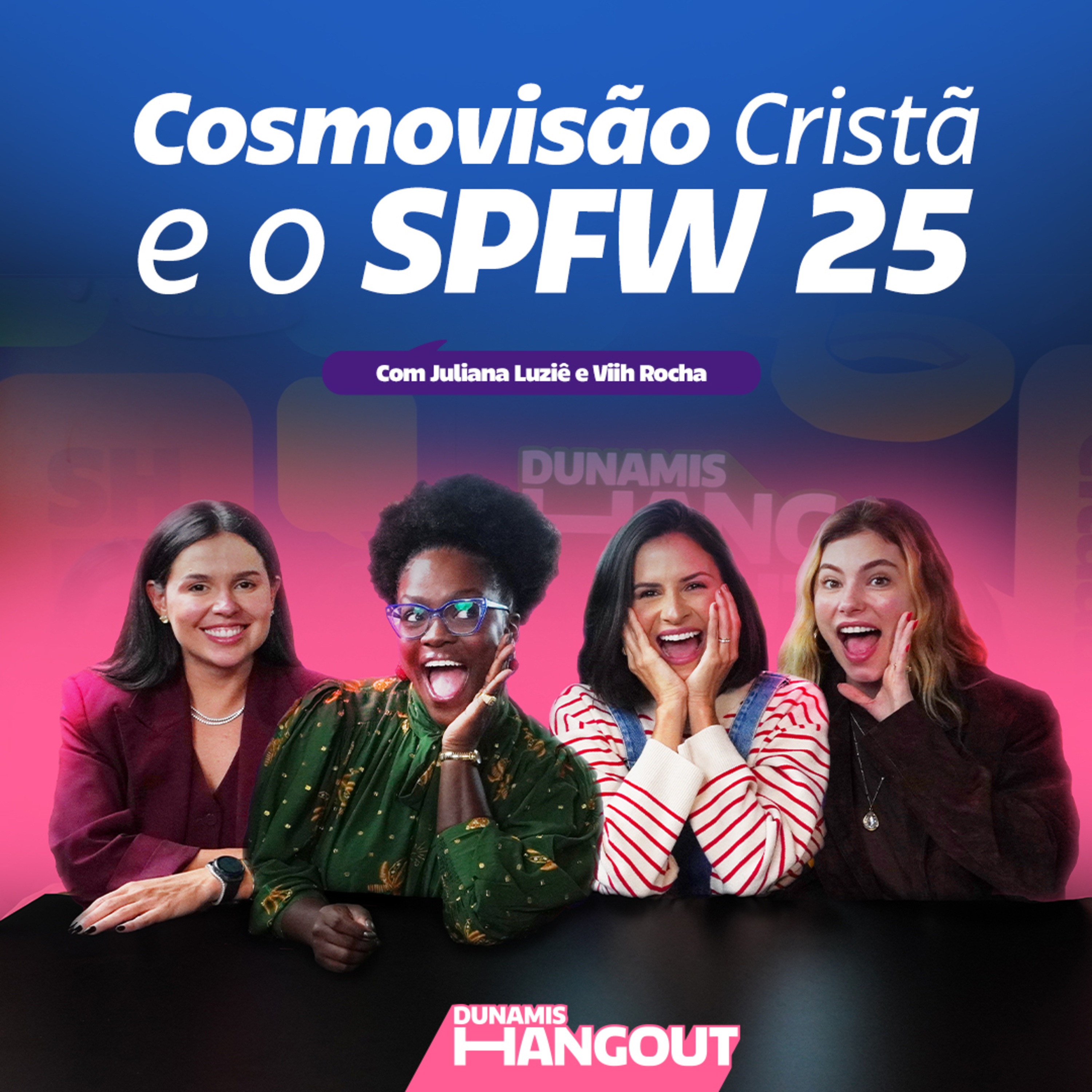 Cosmovisão Cristã e SPFW 25 Com Juliana Luziê e Viih Rocha | EP. 101 episode artwork