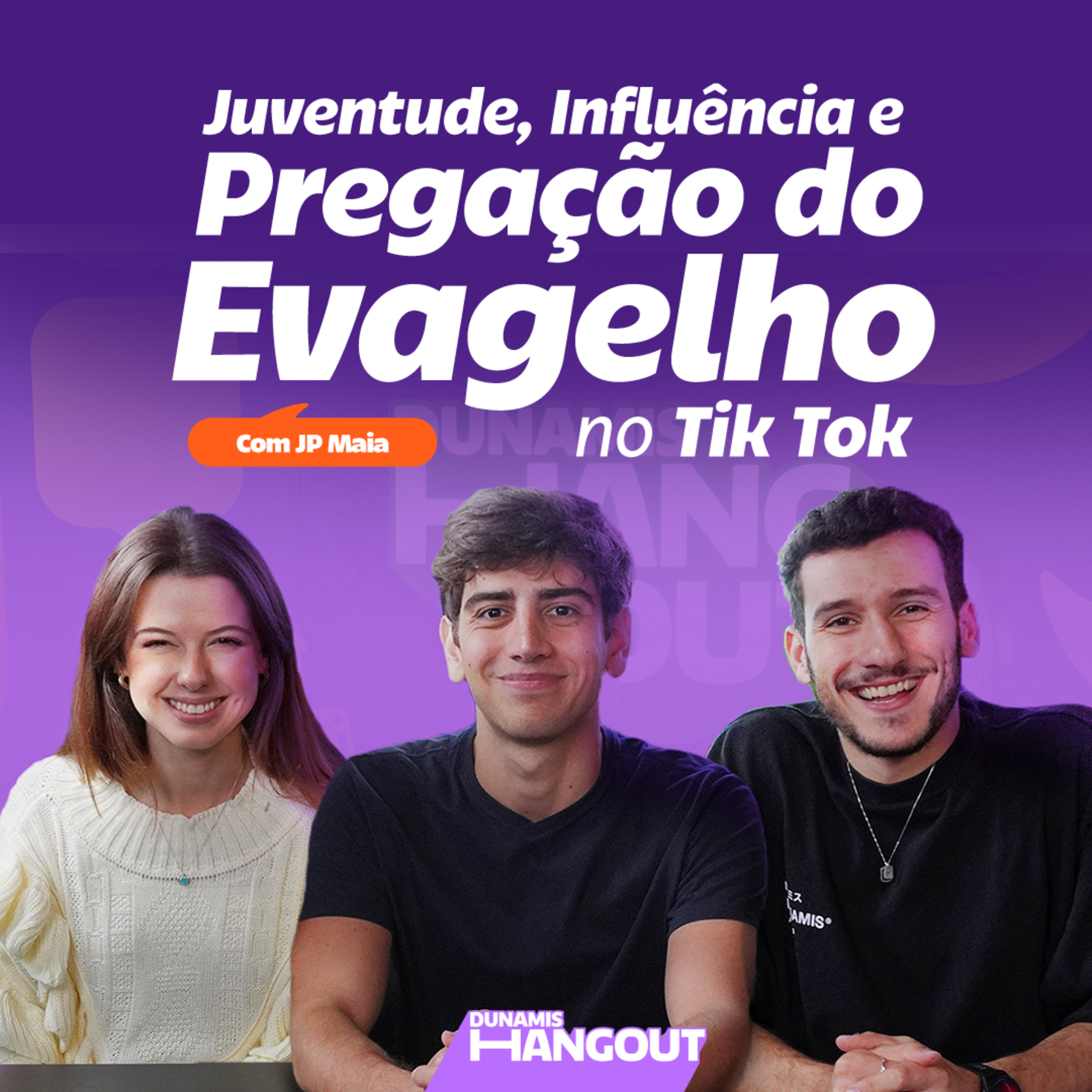 Juventude, Influência e Pregação do Evangelho no Tik Tok com JP Maia | EP. 102 episode artwork