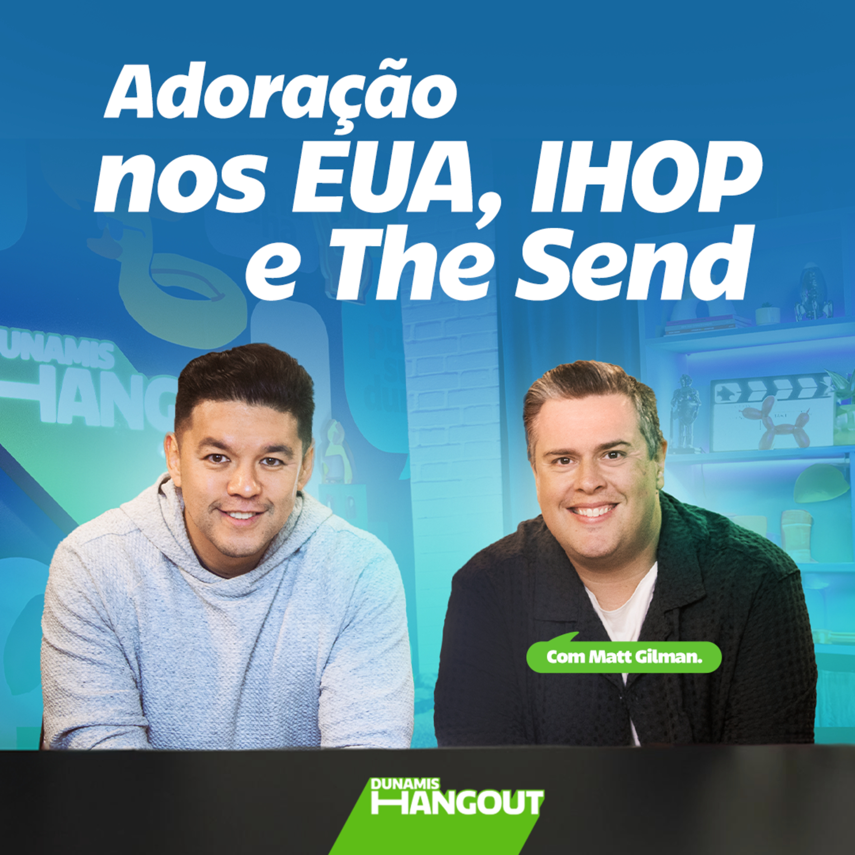 Adoração nos EUA, IHOP e The Send com Matt Gilman| EP. 110. episode artwork
