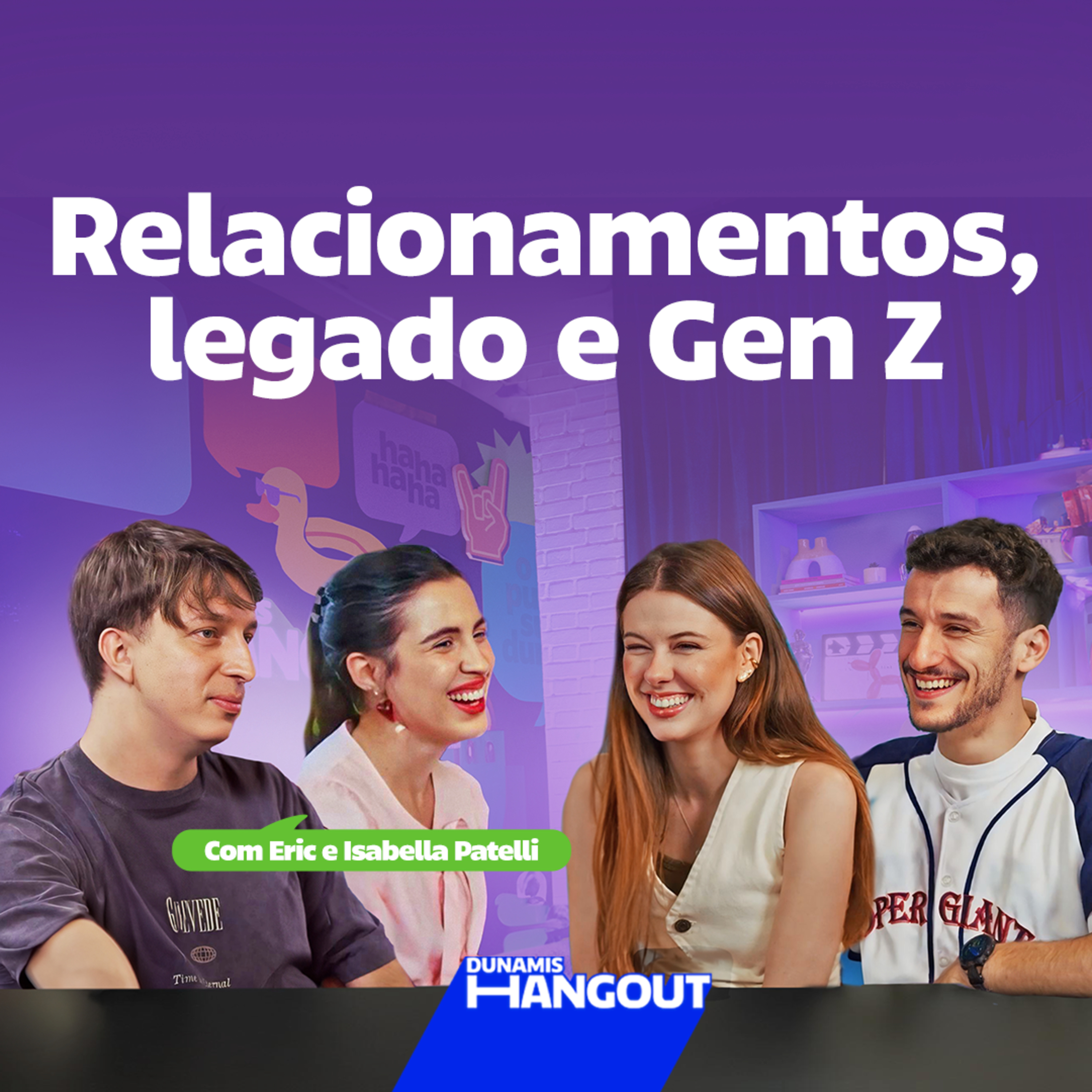 Relacionamentos, Legado e Gen Z Com Eric e Isabella Patelli | EP. 121 episode artwork