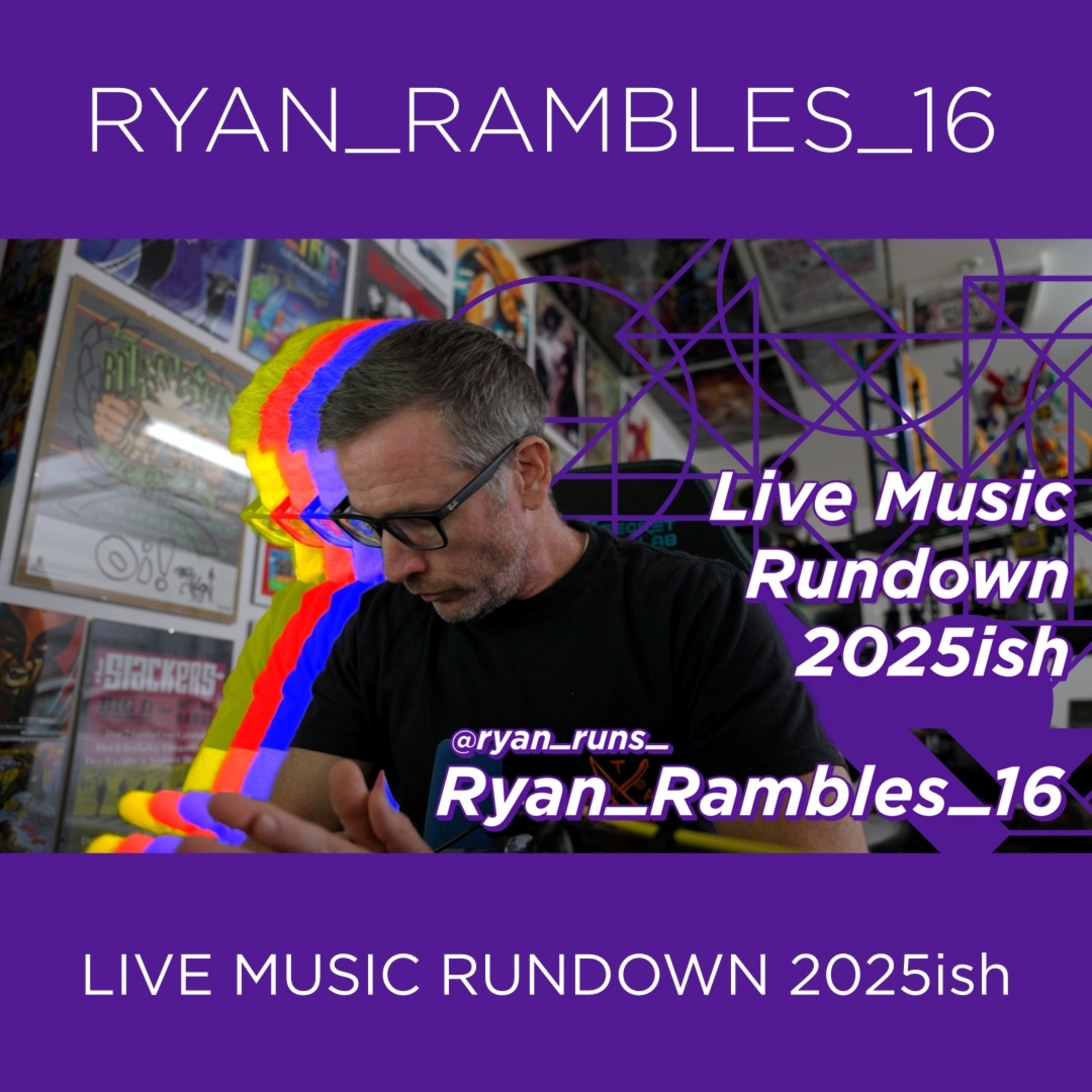 Ryan_Rambles_16 - Live Music Rundown 2025ish Ryan_Rambles_16 - Live Music Rundown 2025ish