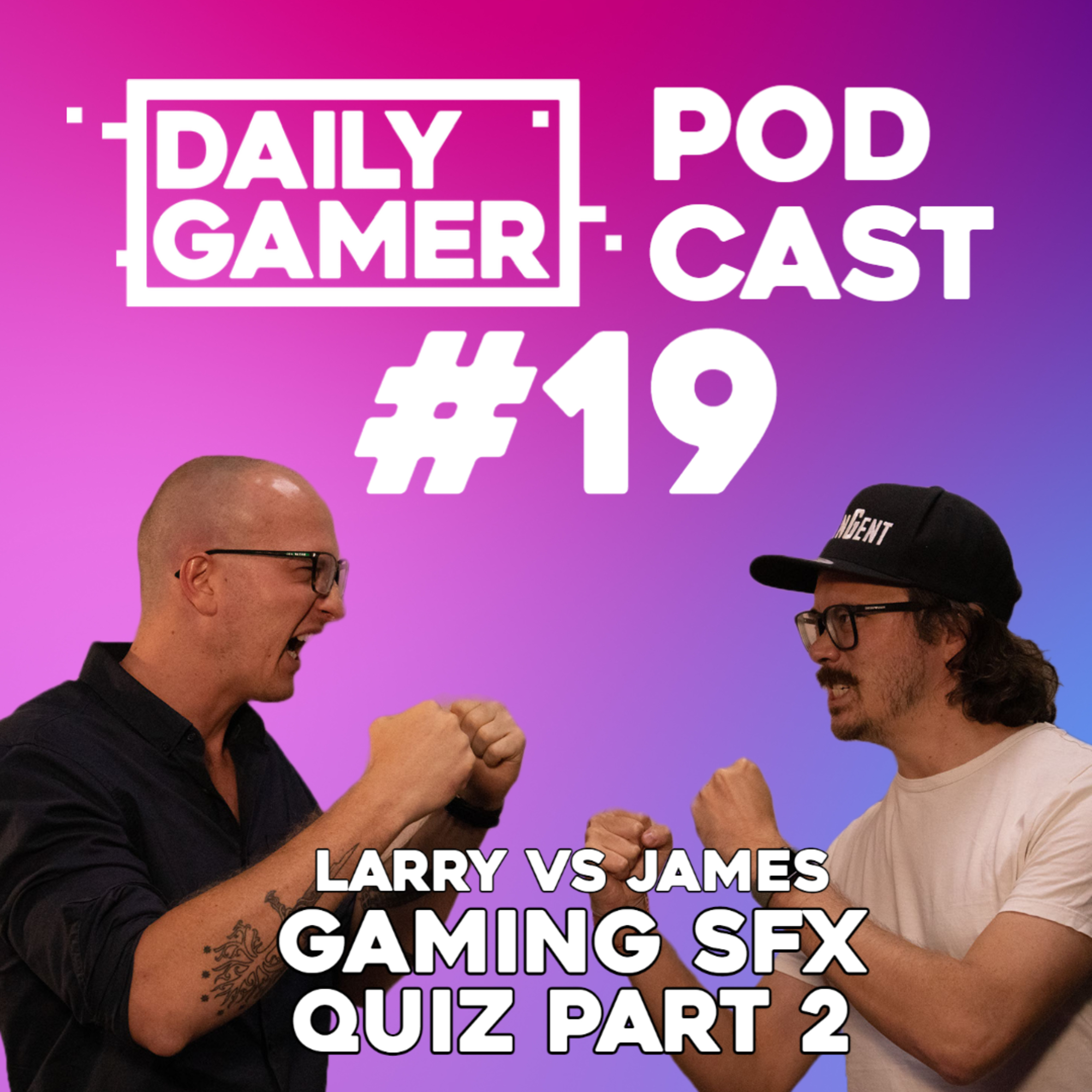 #19 Gaming SFX Quiz Part 2! James Vs Larry - We also Talk Diablo 4 Beta episode artwork