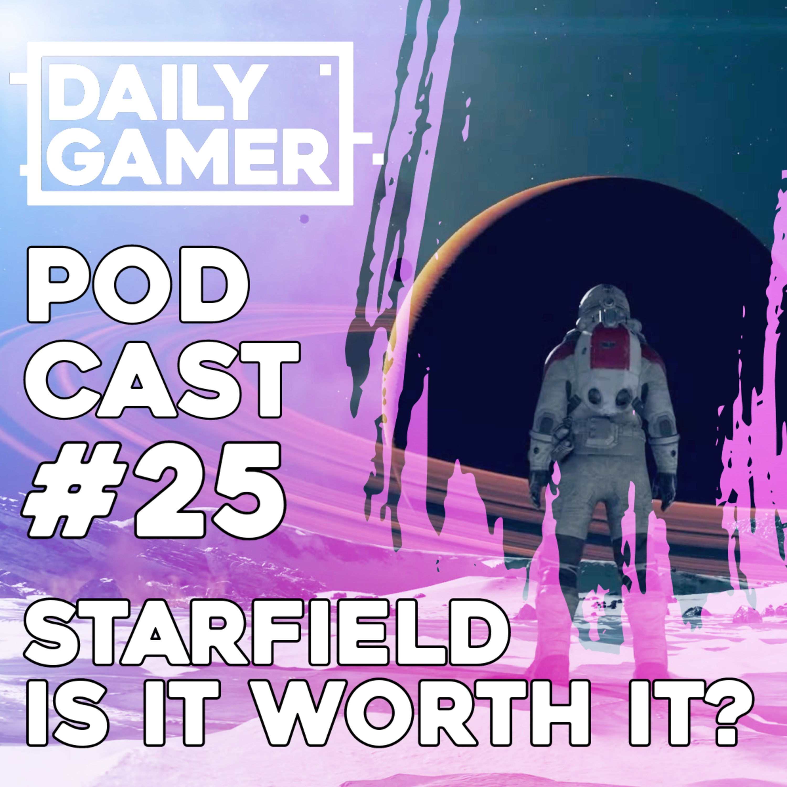 Starfield Is It Worth It? DG PODCAST 25! episode artwork